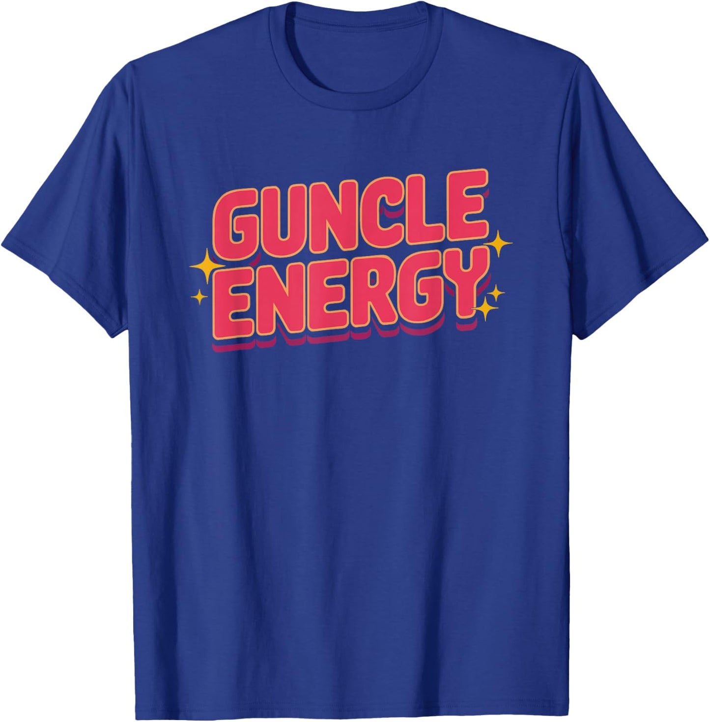 Guncle Energy Gay Pride Uncle Fabulous LGBTQ Family Proud T-Shirt - T-Shirt | Royal