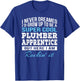 Funny Plumber Apprentice Gift T-Shirt - T-Shirt | Royal