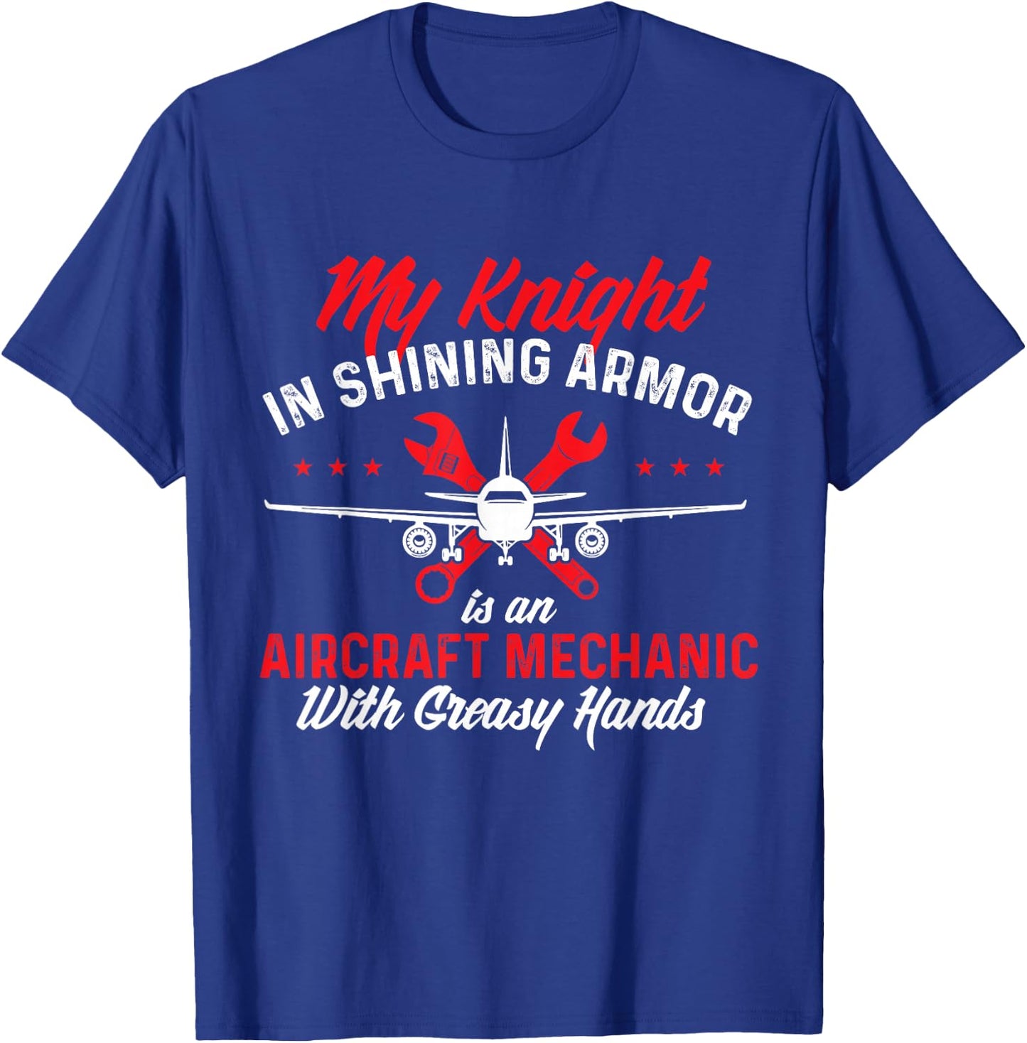 My Knight In Shining Armor - Aircraft Mechanic Wife Aviation T-Shirt - T-Shirt | Royal