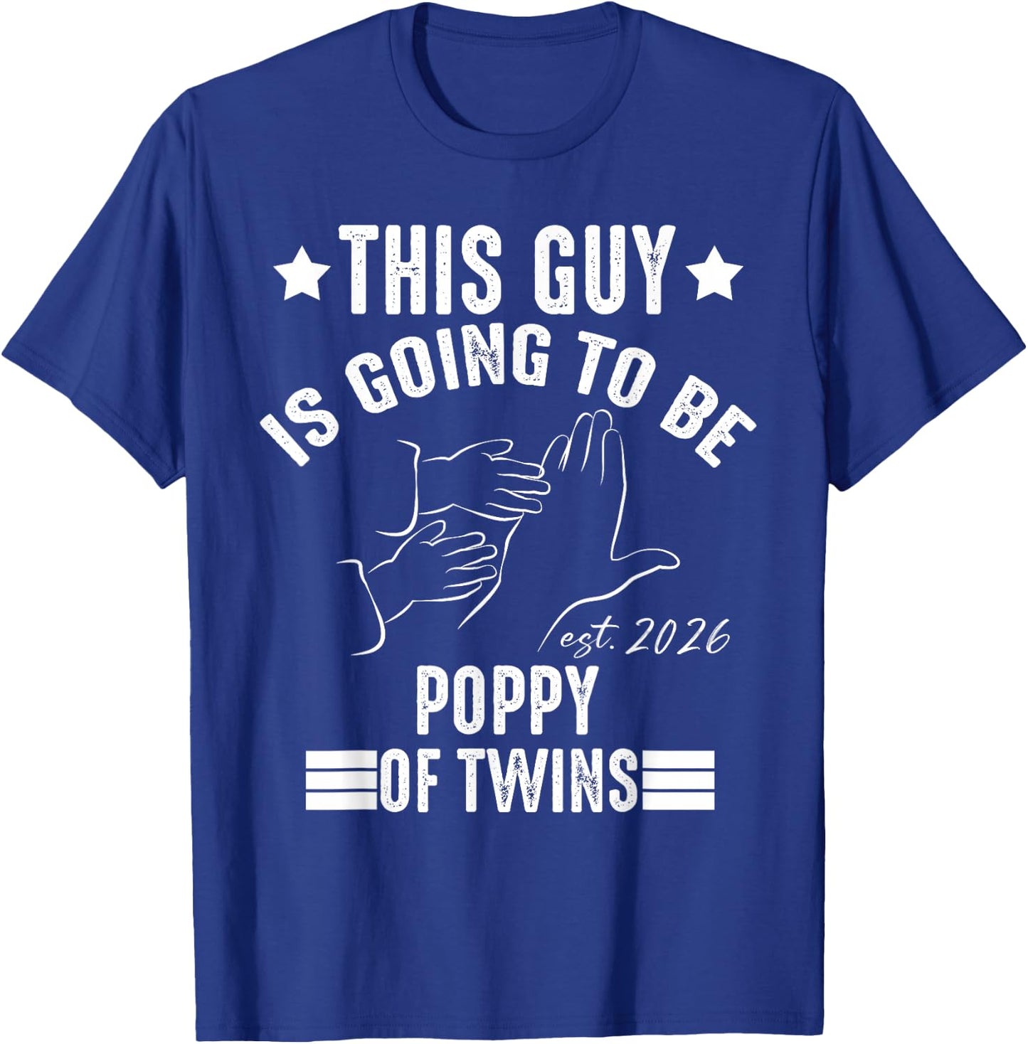 This Guy is Going To Be POPPY of Twins Baby 2026 Reveal T-Shirt - T-Shirt | Royal