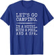 Let's Go Camping. In A Hotel. With A Pool. And A Spa. T-Shirt - T-Shirt | Royal