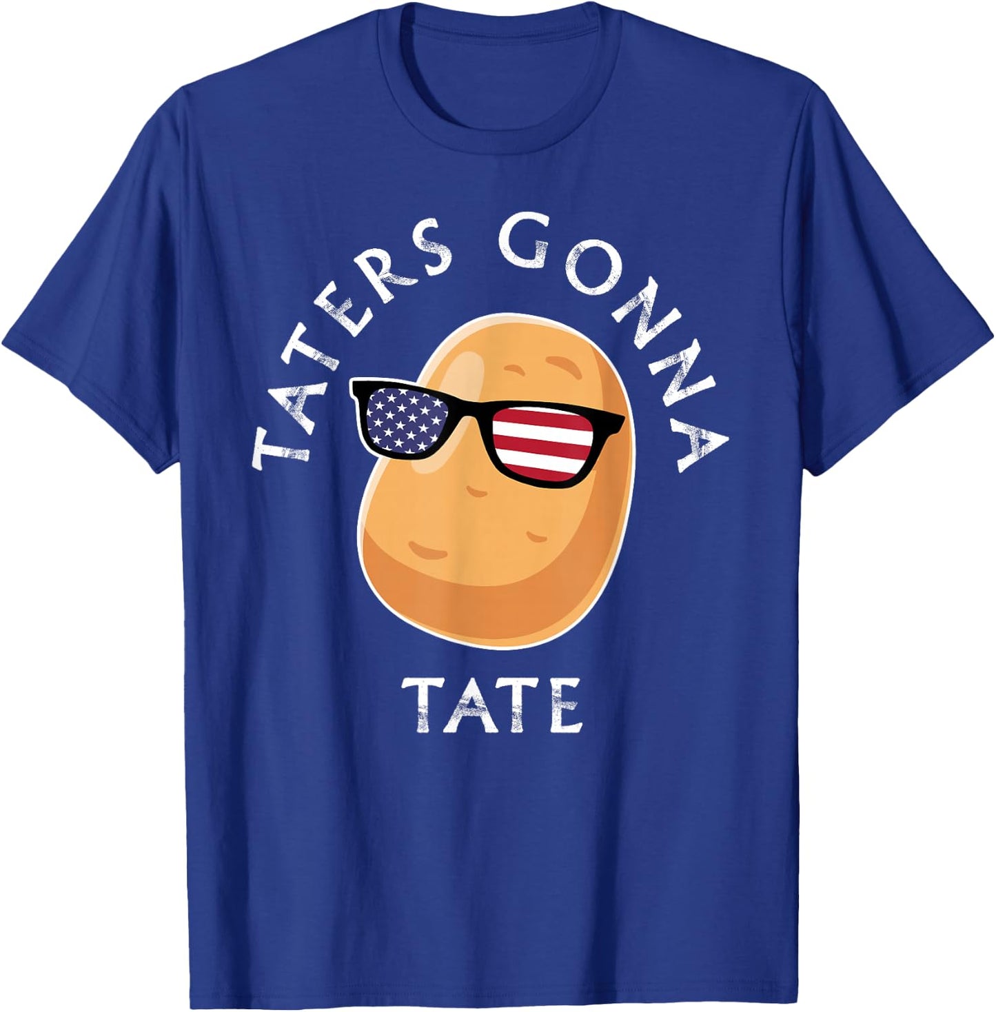 Taters Gonna Tate Funny Cool Potato Tater Tot Foodie Lover T-Shirt - T-Shirt | Royal