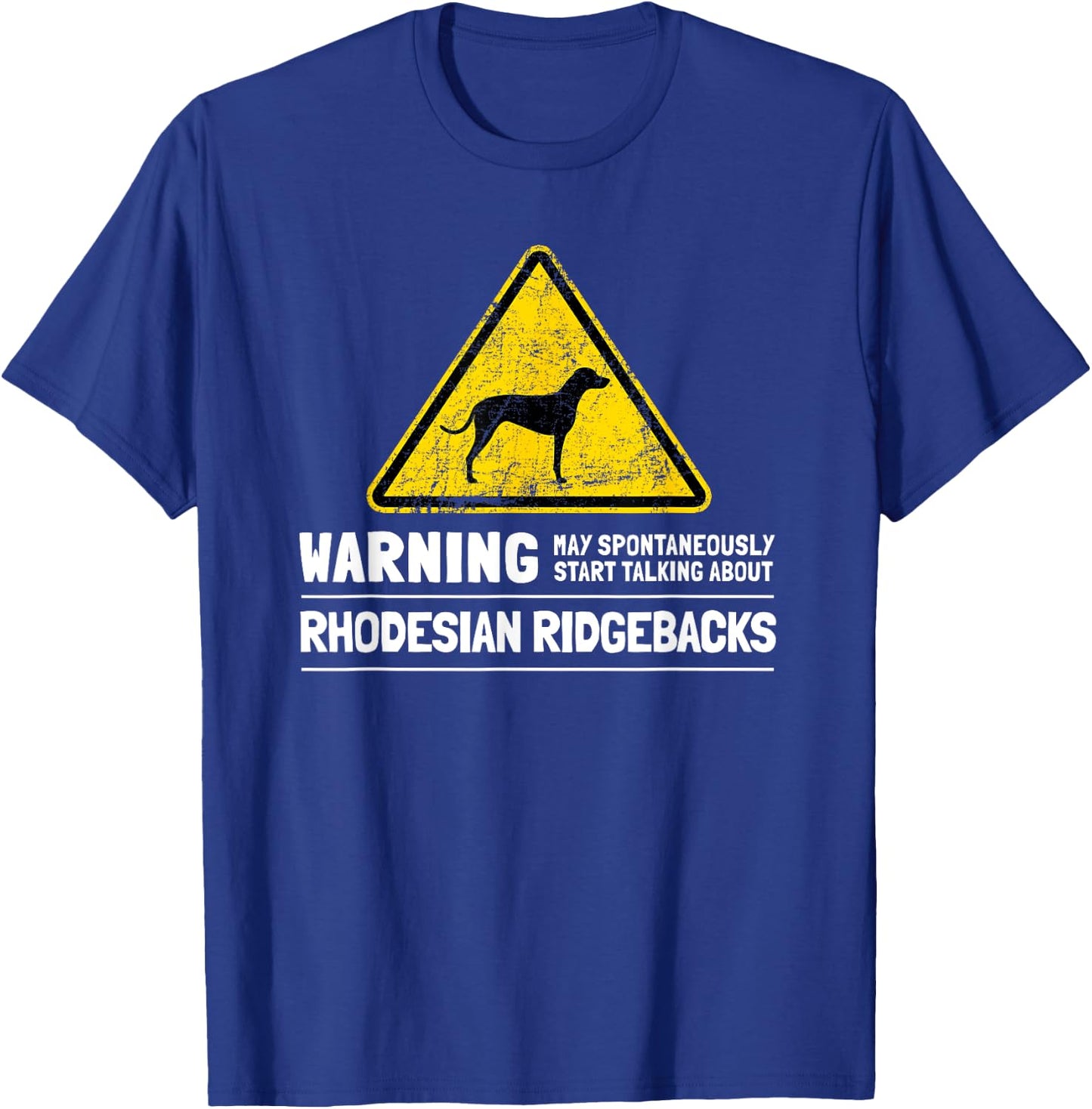 Rhodesian Ridgeback Dog Lovers Gift Dog Humor Men Women T-Shirt - T-Shirt | Royal