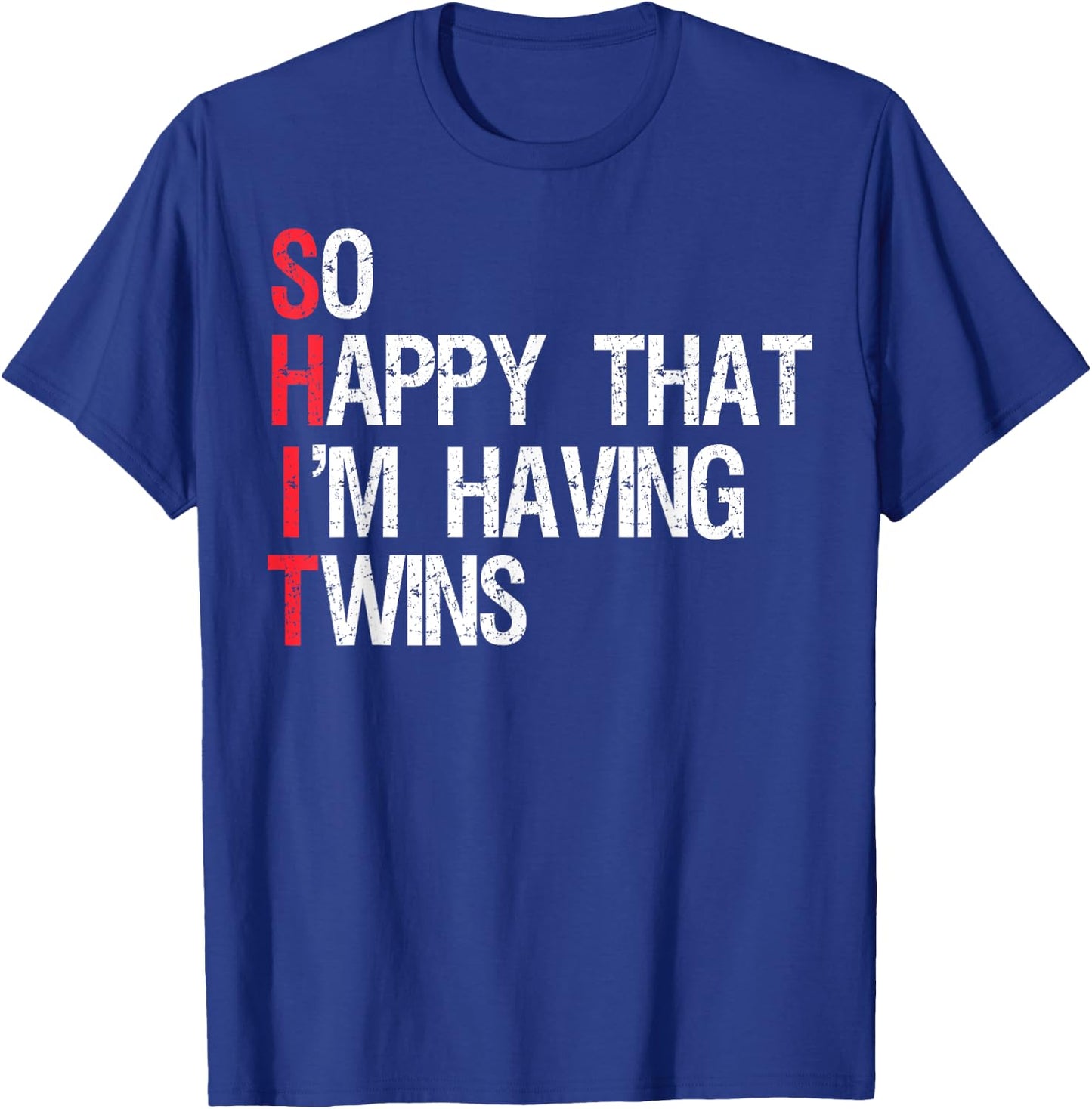 Cool I'm Having Twins Gift Women Funny SHIT Twins T-Shirt - T-Shirt | Royal