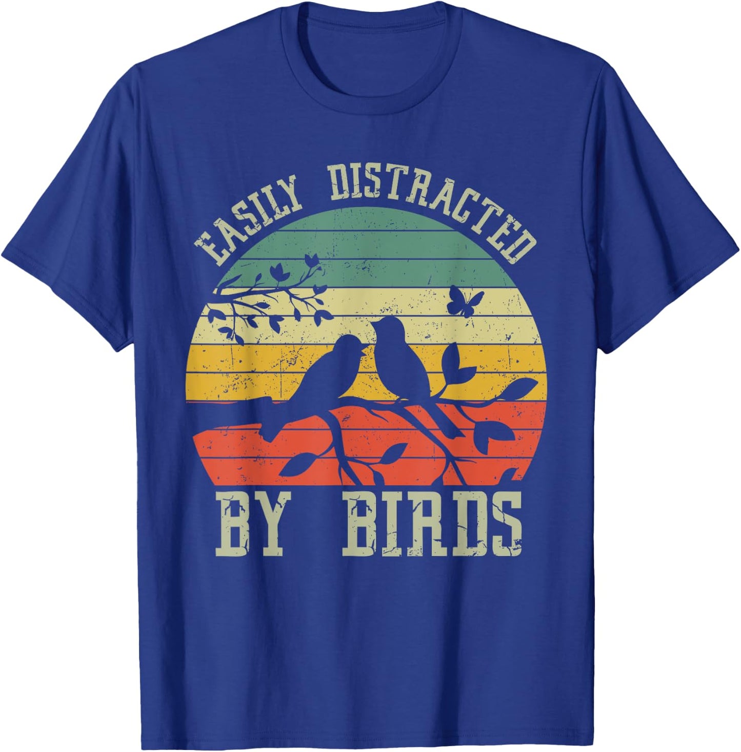 Vintage Easily Distracted by Birds - Funny for Bird Watcher T-Shirt - T-Shirt | Royal
