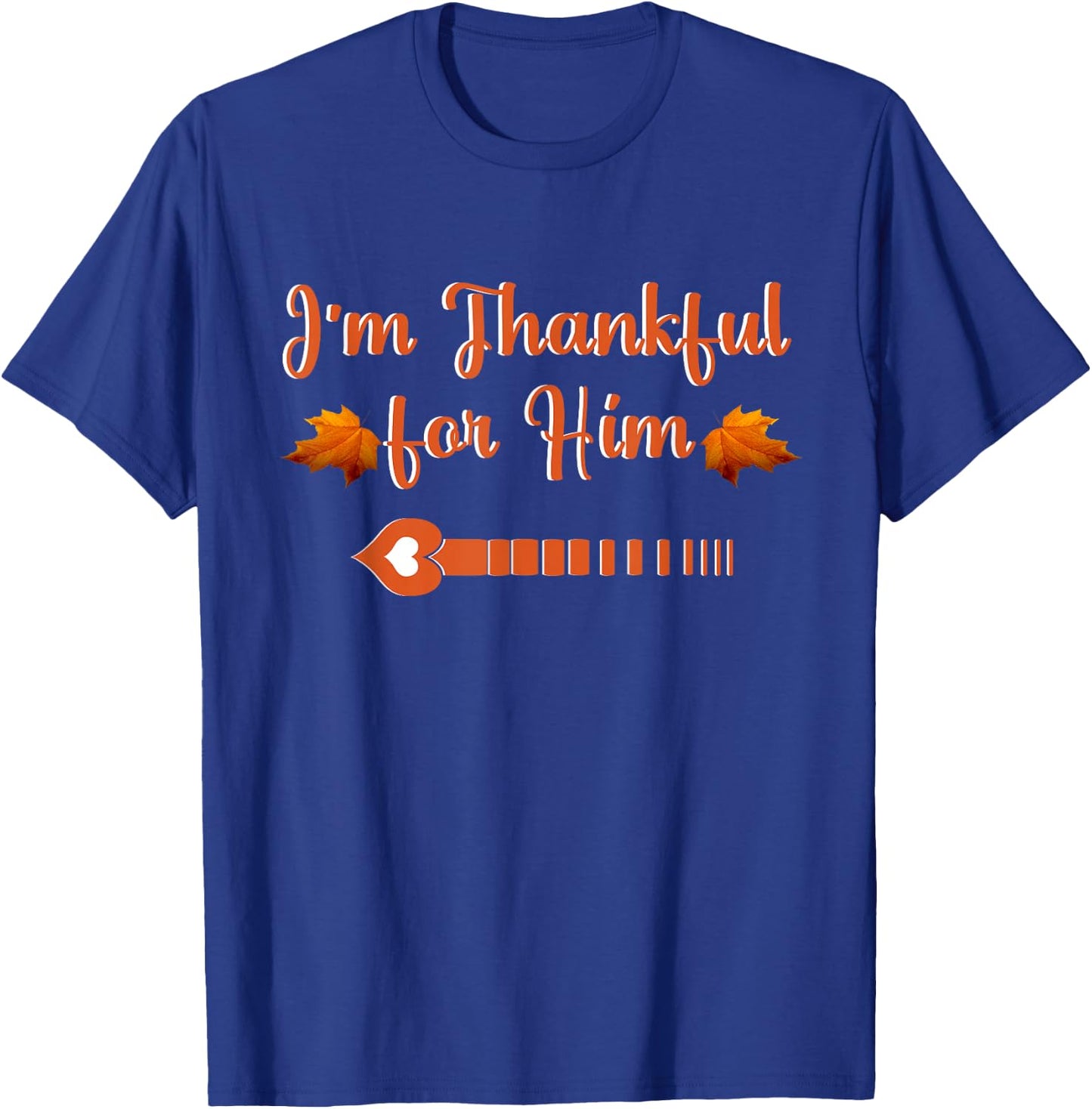 I'm Thankful Funny Matching Couples Thanksgiving T-Shirt - T-Shirt | Royal
