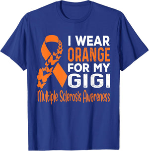 I Wear Orange For My Gigi Multiple Sclerosis Awareness T-Shirt - T-Shirt | Royal