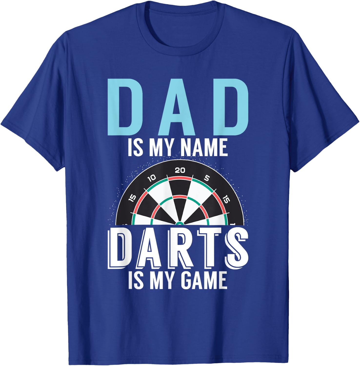 Dad is my Name Darts is my Game Pub Dart Player T-Shirt - T-Shirt | Royal