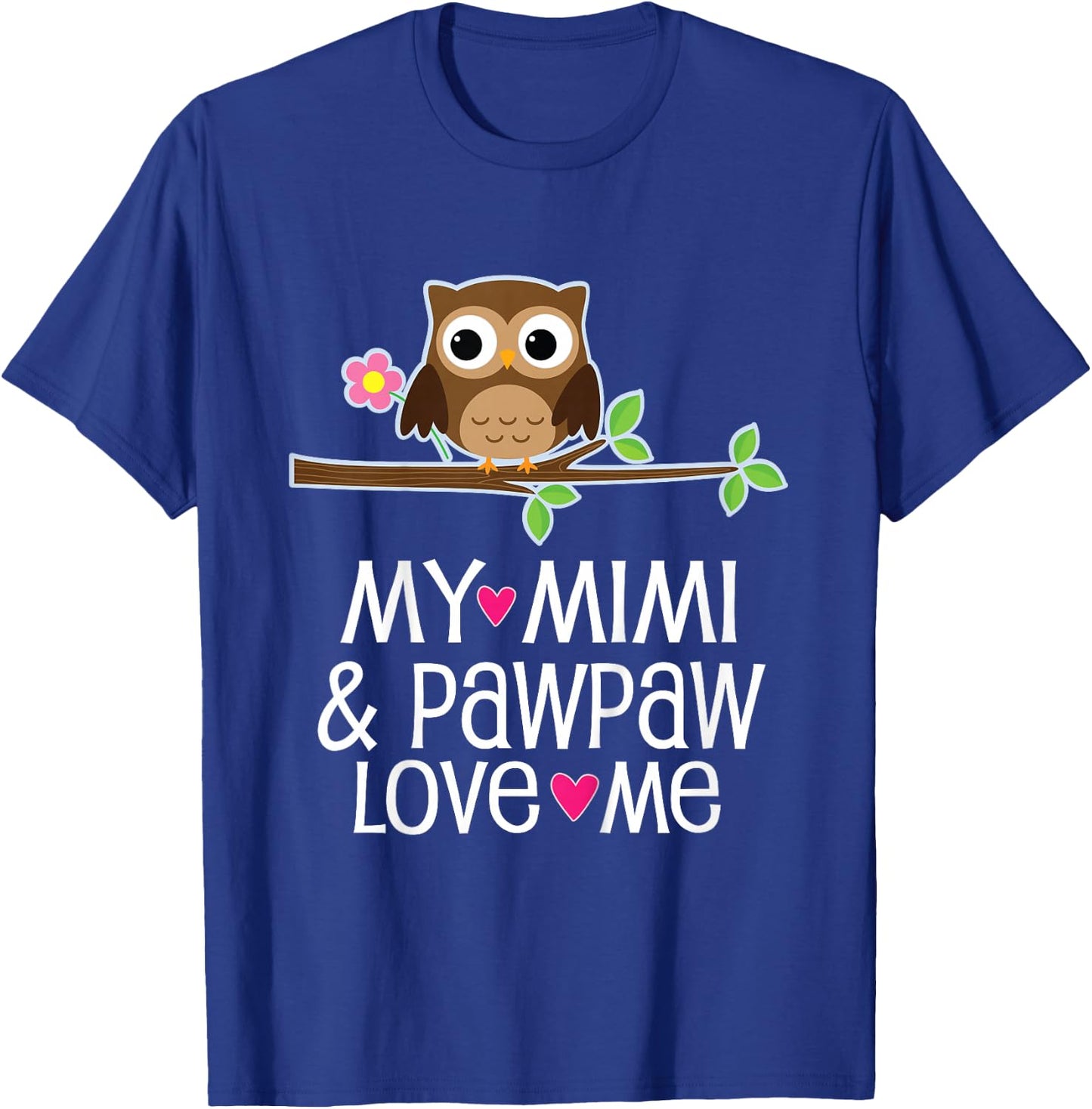 My Mimi and Pawpaw Love Me Owl T-Shirt - T-Shirt | Royal