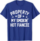 Property Of My Hot Fiancee Funny Fiance Engaged Graphic T-Shirt - T-Shirt | Royal