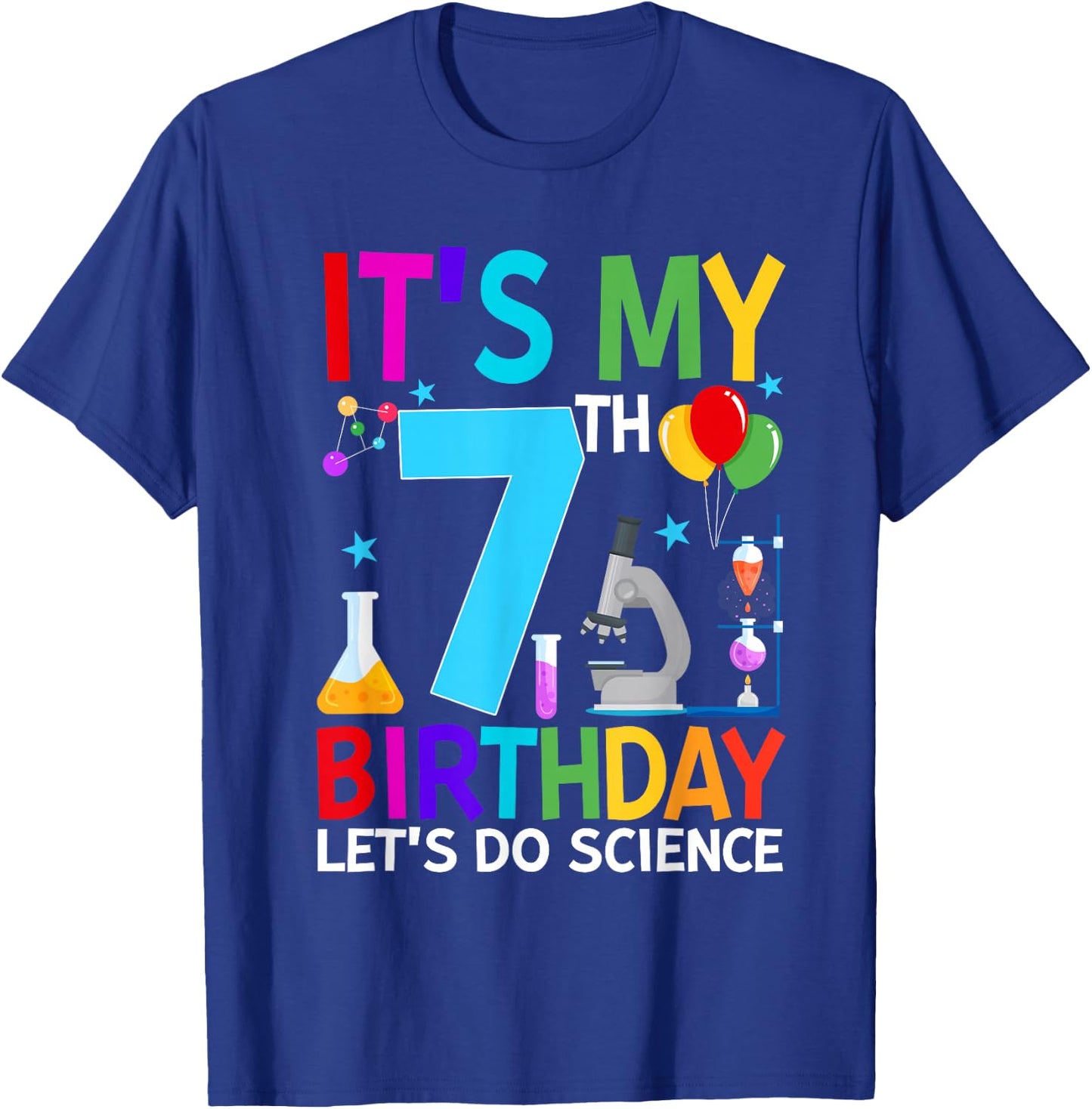 It’s My 7th Birthday Let's Do Science 7 Year Old Scientist T-Shirt - T-Shirt | Royal