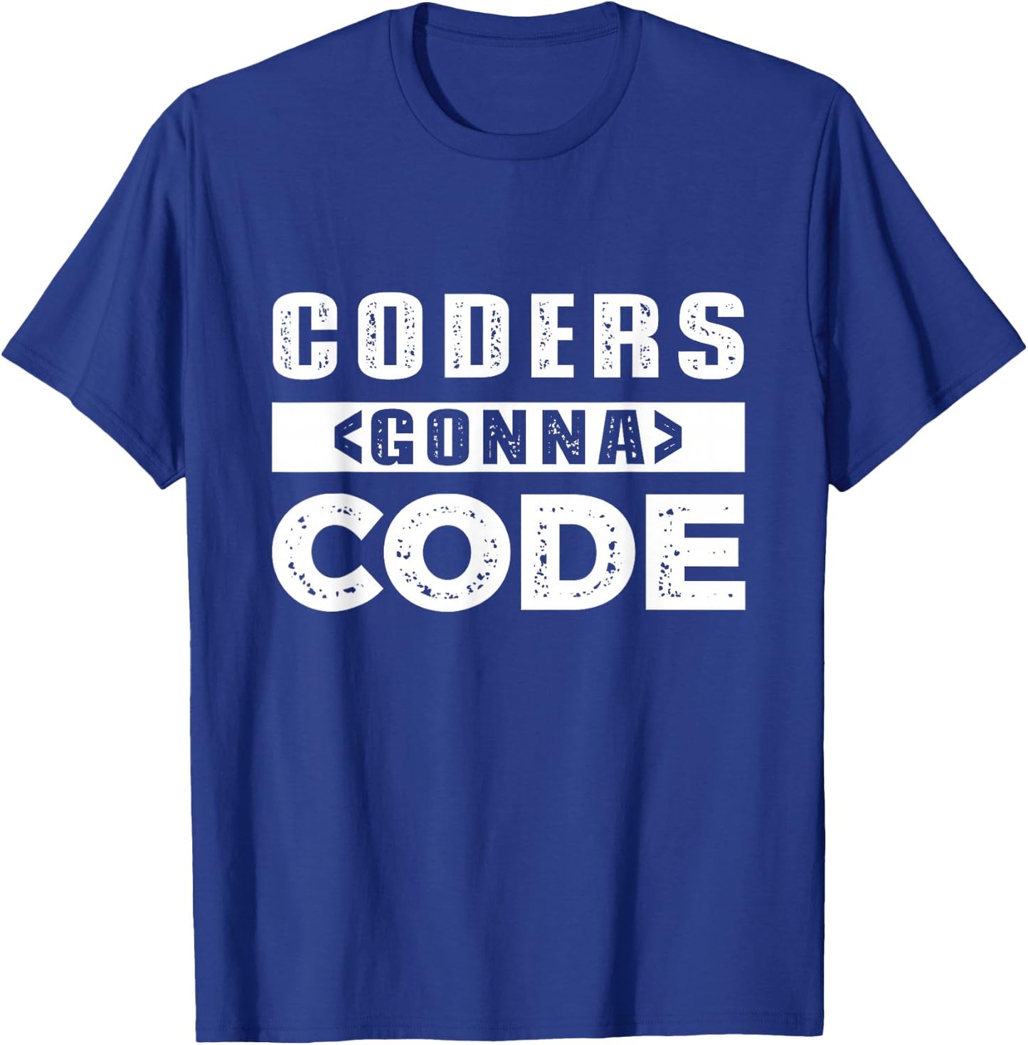 Programming Joke Computer Pun Coders Gonna Code Software Dev T-Shirt - T-Shirt | Royal