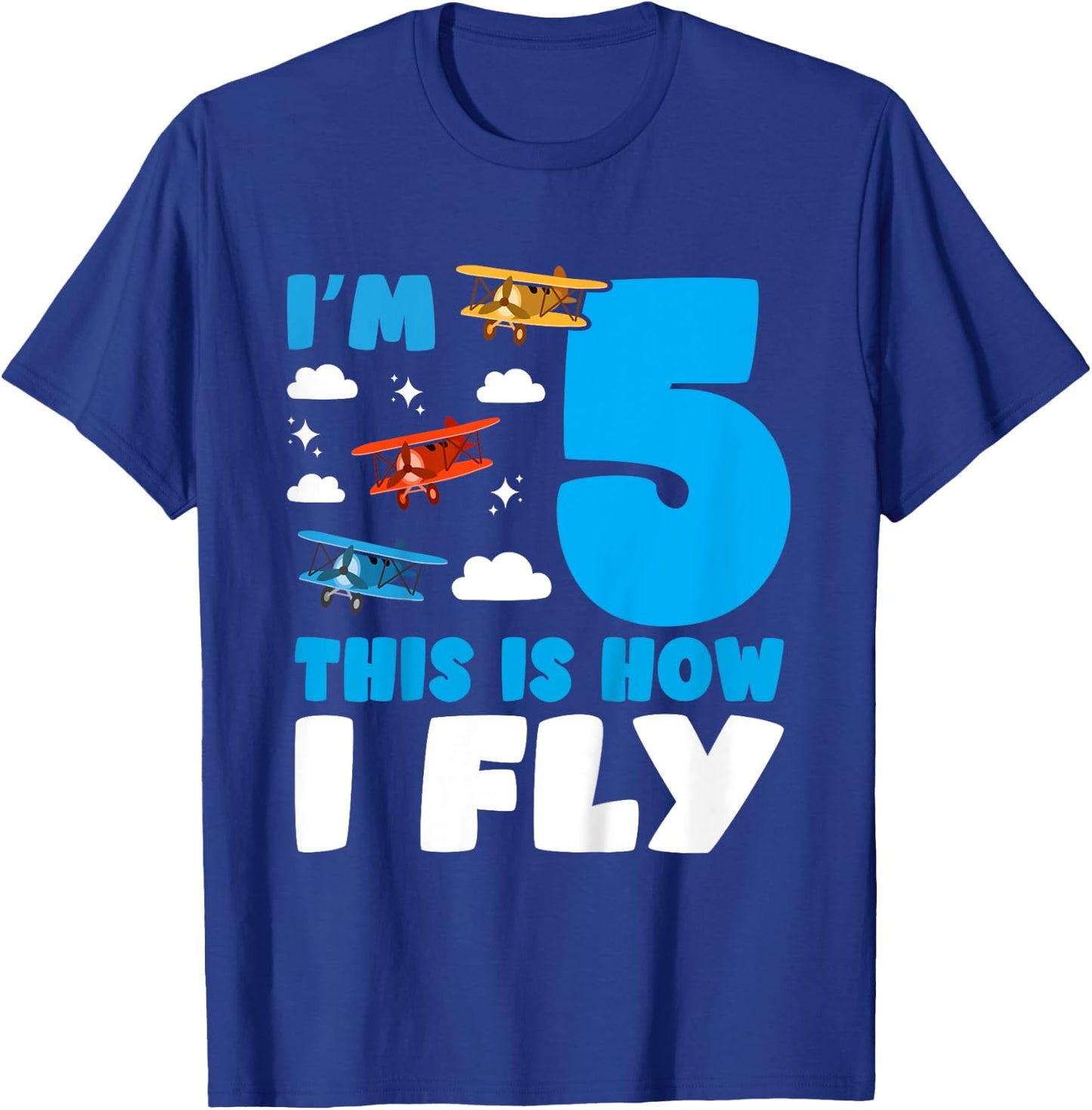 Kids I'm 5 This is how I fly Airplane 5th Birthday T-Shirt - T-Shirt | Royal