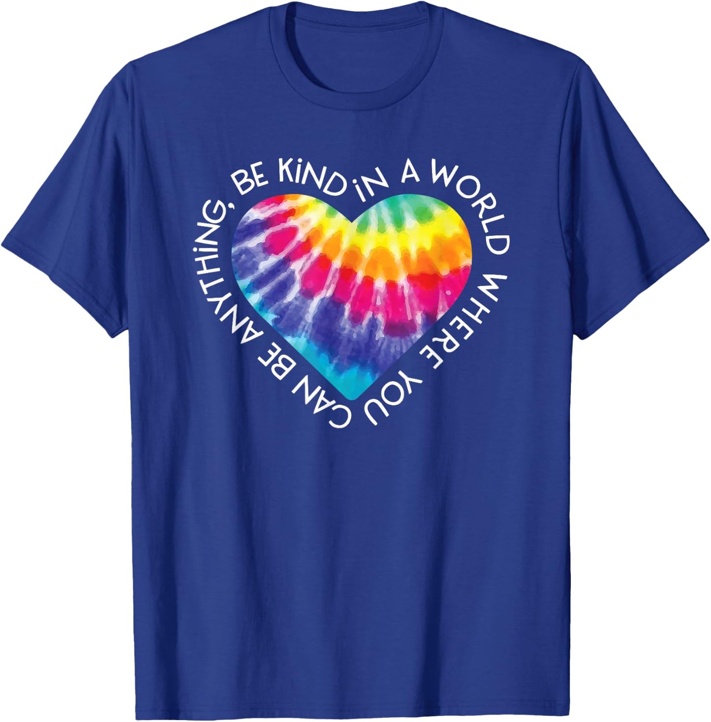 Be Kind Shirt Groovy Tie Dye Hippie Peace Gift Anti Bullying T-Shirt - T-Shirt | Royal