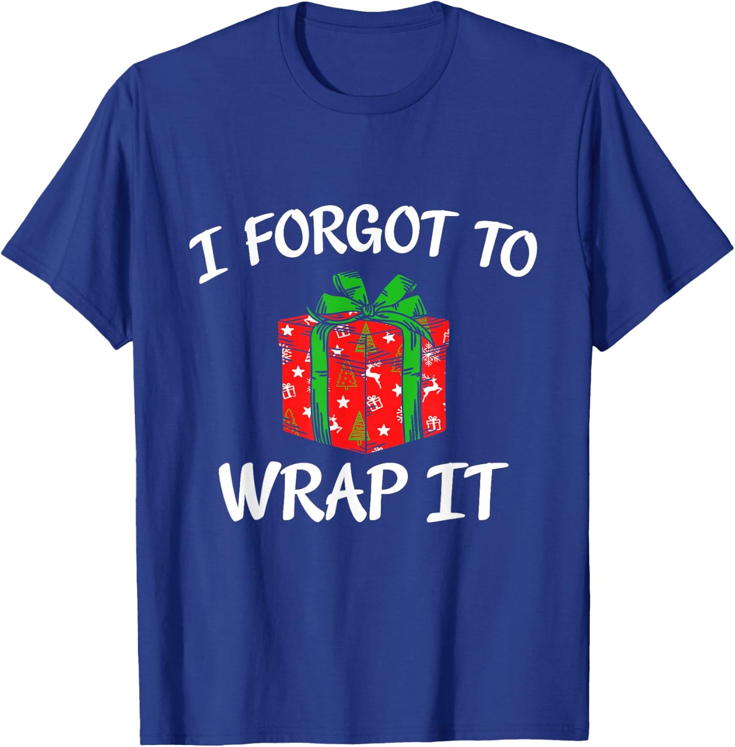 Funny Christmas Pregnancy Announcement I Forgot To Wrap It T-Shirt - T-Shirt | Royal