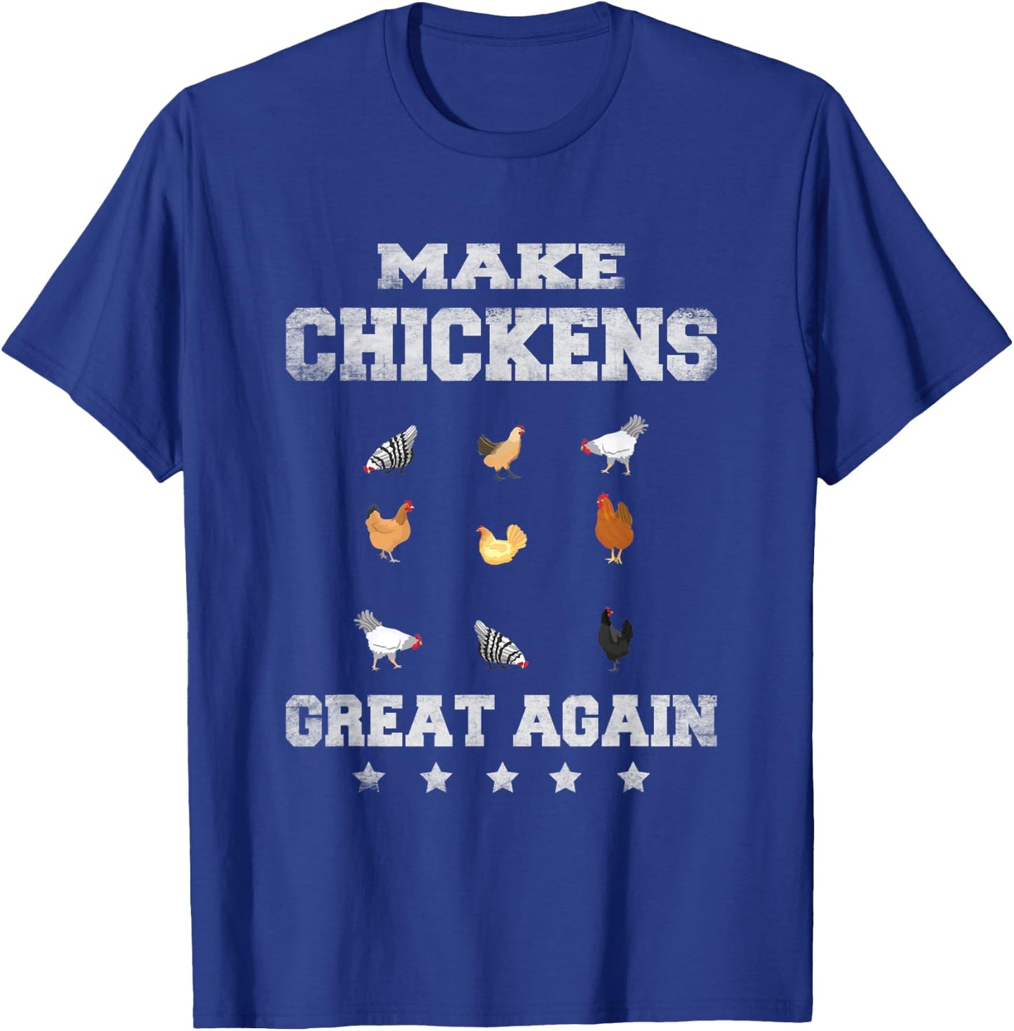 Make Chickens Great Again Chicken Farm T-Shirt - T-Shirt | Royal