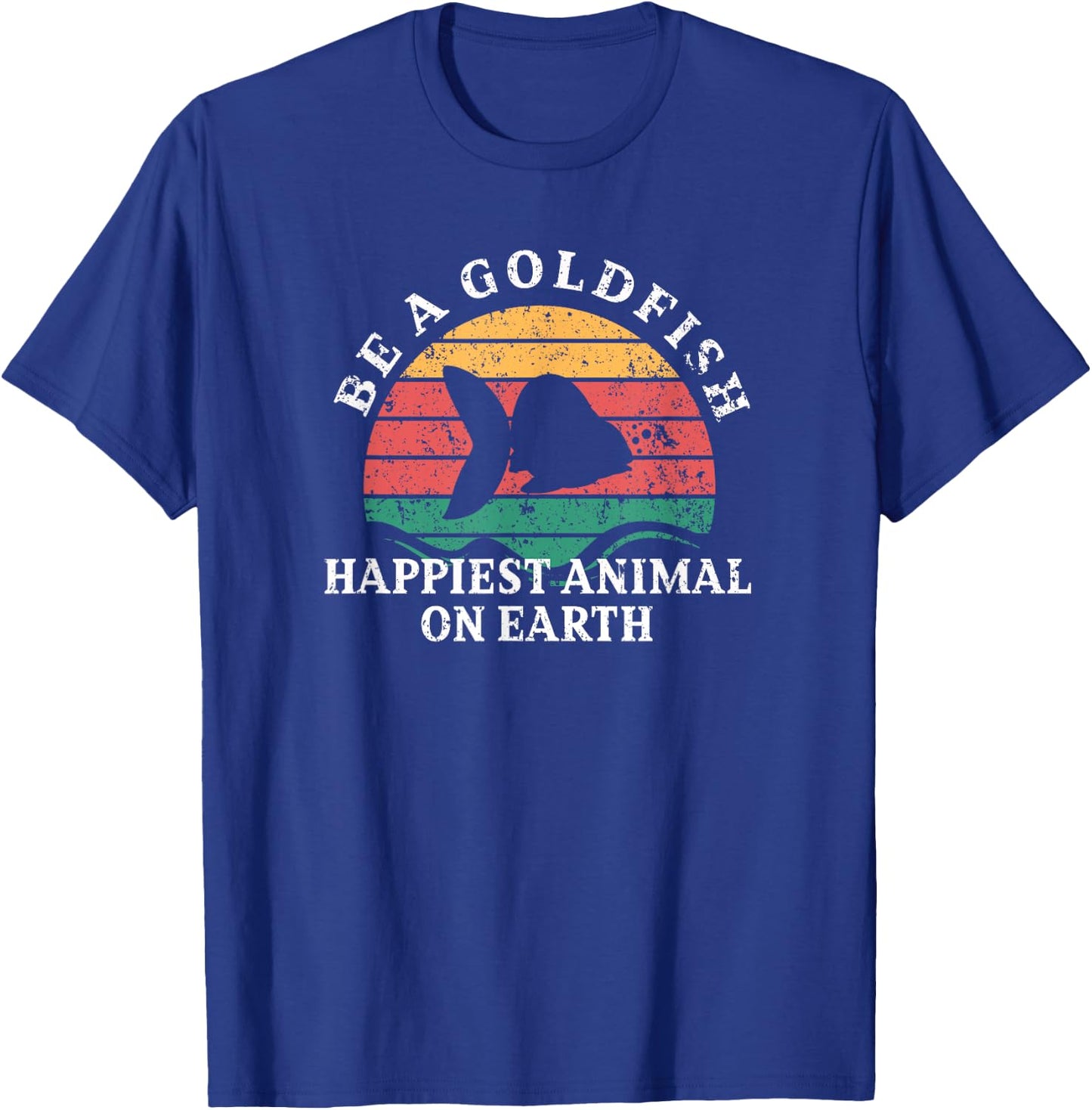 Be a goldfish Design for goldfish lover T-Shirt - T-Shirt | Royal