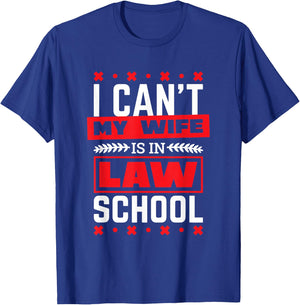 My Wife Is In Law School Lawyer Design for Husband T-Shirt - T-Shirt | Royal