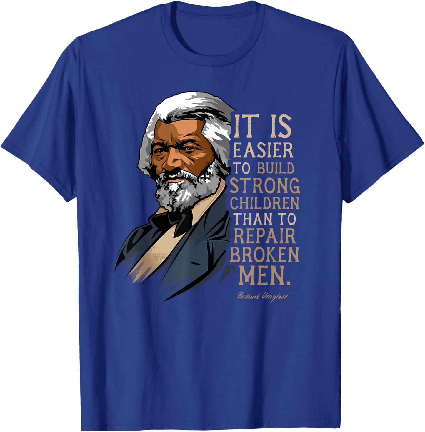 Frederick Douglass Quote for Black History Month T-Shirt - T-Shirt | Royal