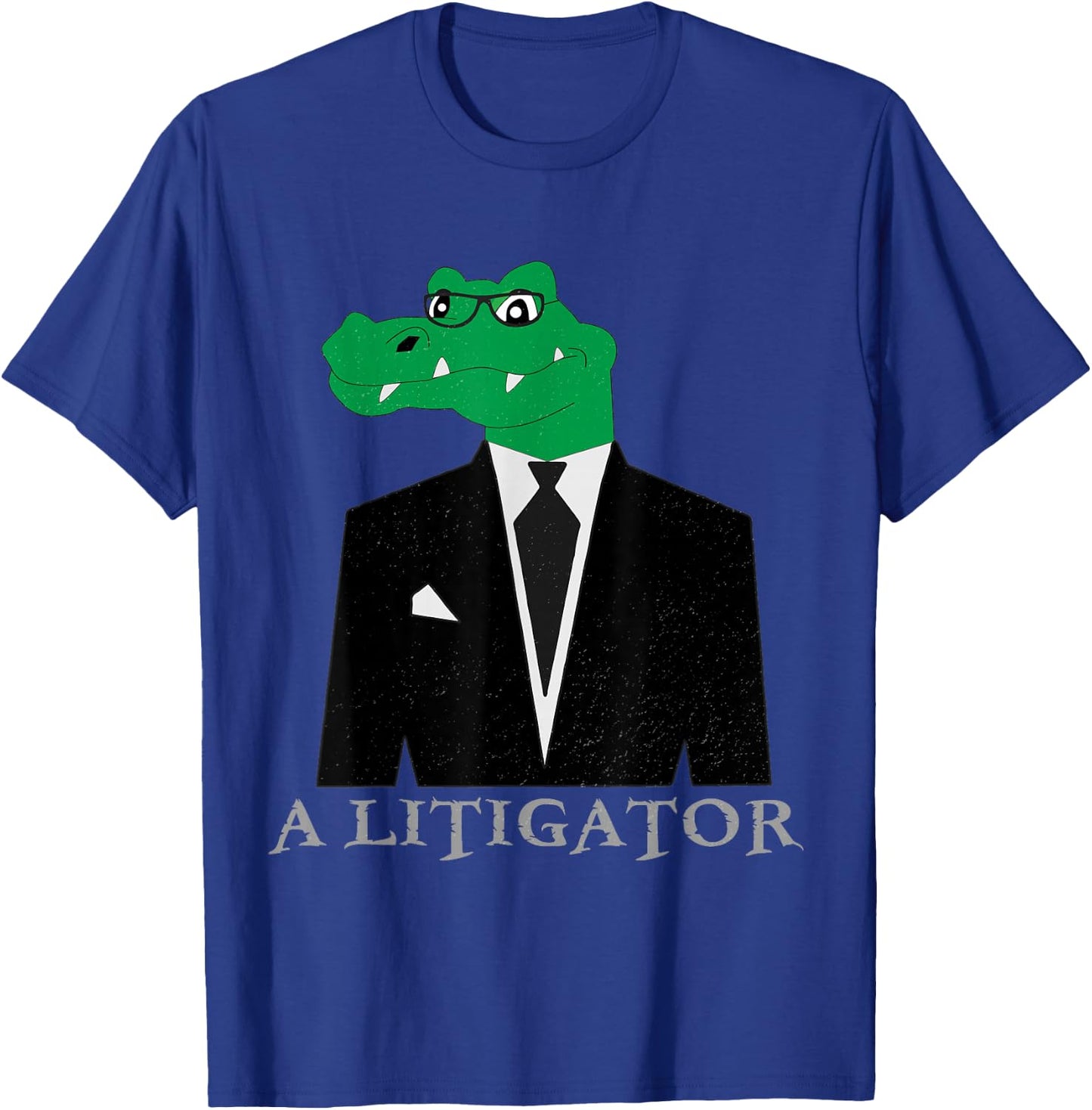 A Litigator Alligator In Suit Funny Lawyer Gift T-Shirt - T-Shirt | Royal