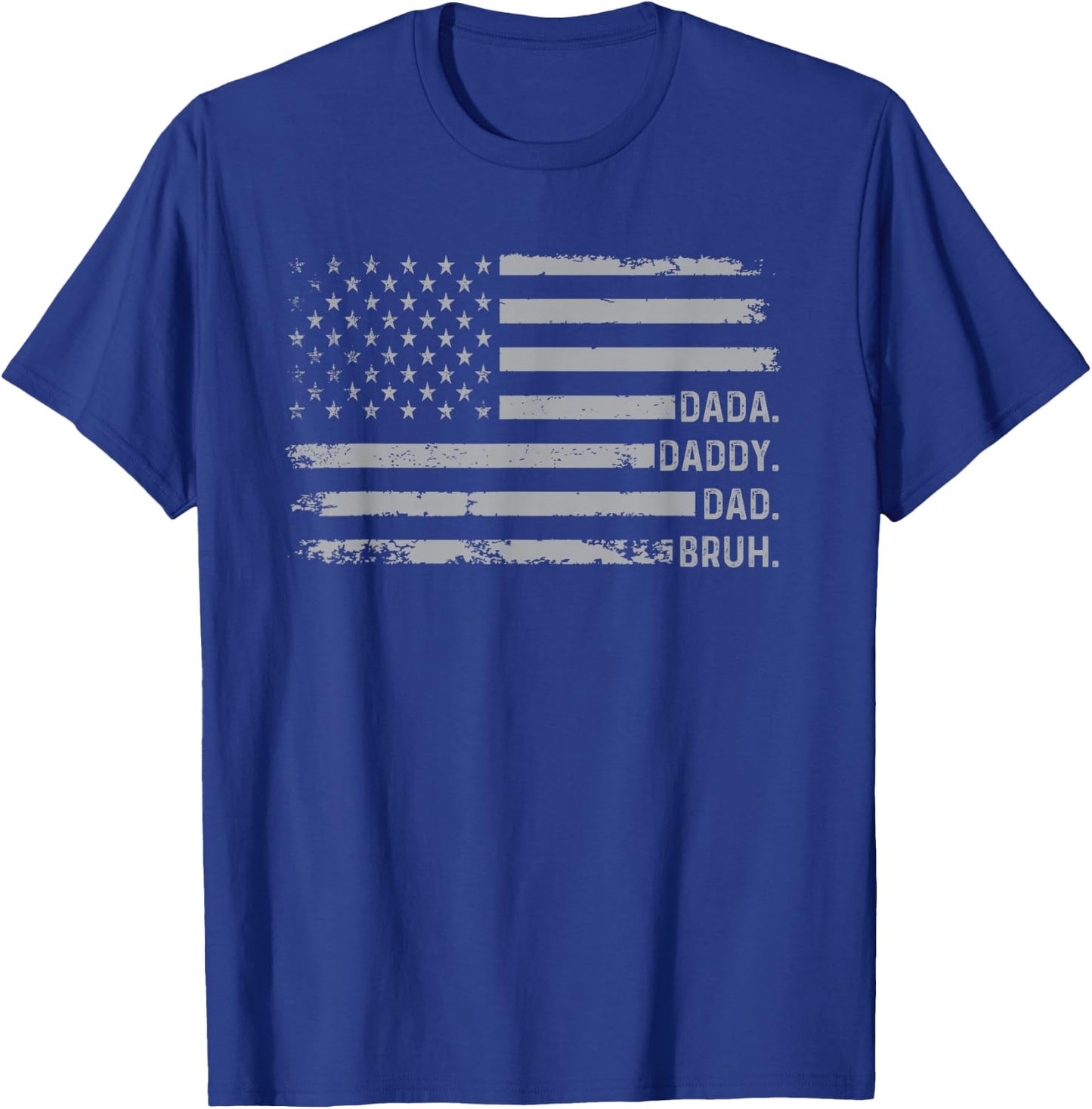 Dada Daddy Dad Bruh American Flag Men Funny Fathers Day Dad T-Shirt - T-Shirt | Royal