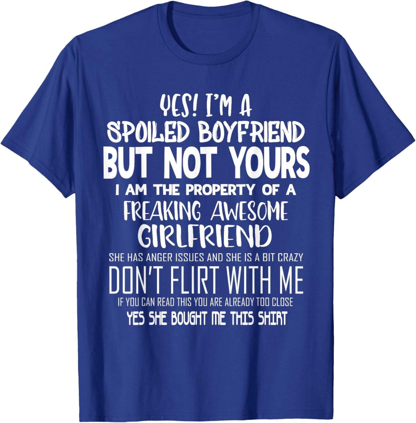 Yes Im A Spoiled Boyfriend But Not Yours Gifts For Boyfriend T-Shirt - T-Shirt | Royal