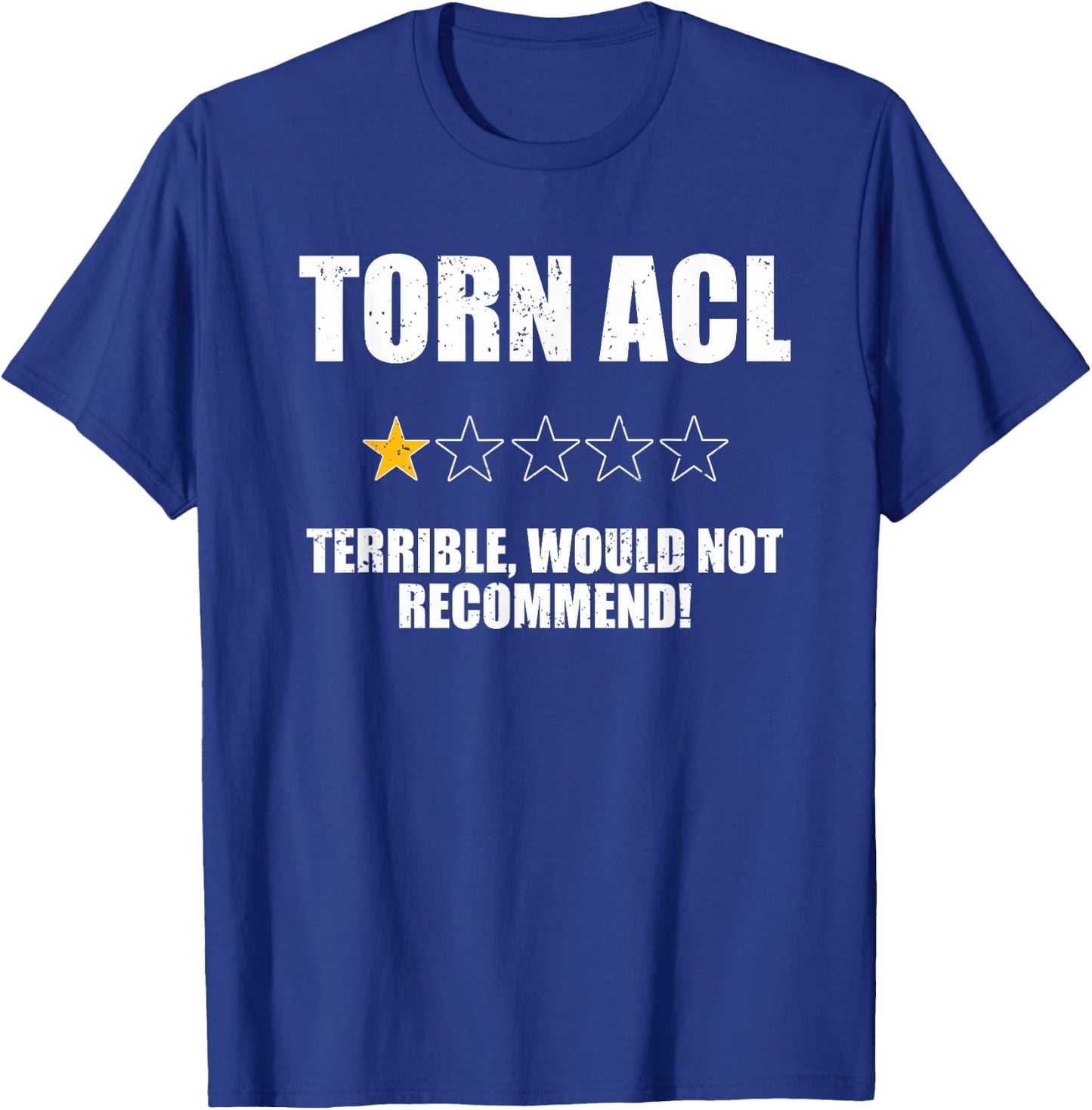 Funny Torn Acl One Star Would Not Recommend Knee Injury T-Shirt - T-Shirt | Royal