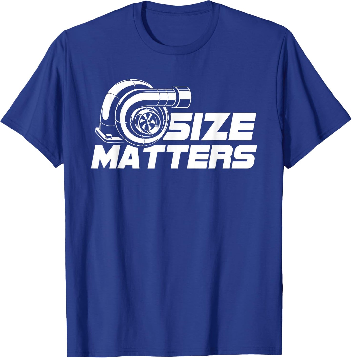 Size Matters Turbo t Shirt T-Shirt - T-Shirt | Royal