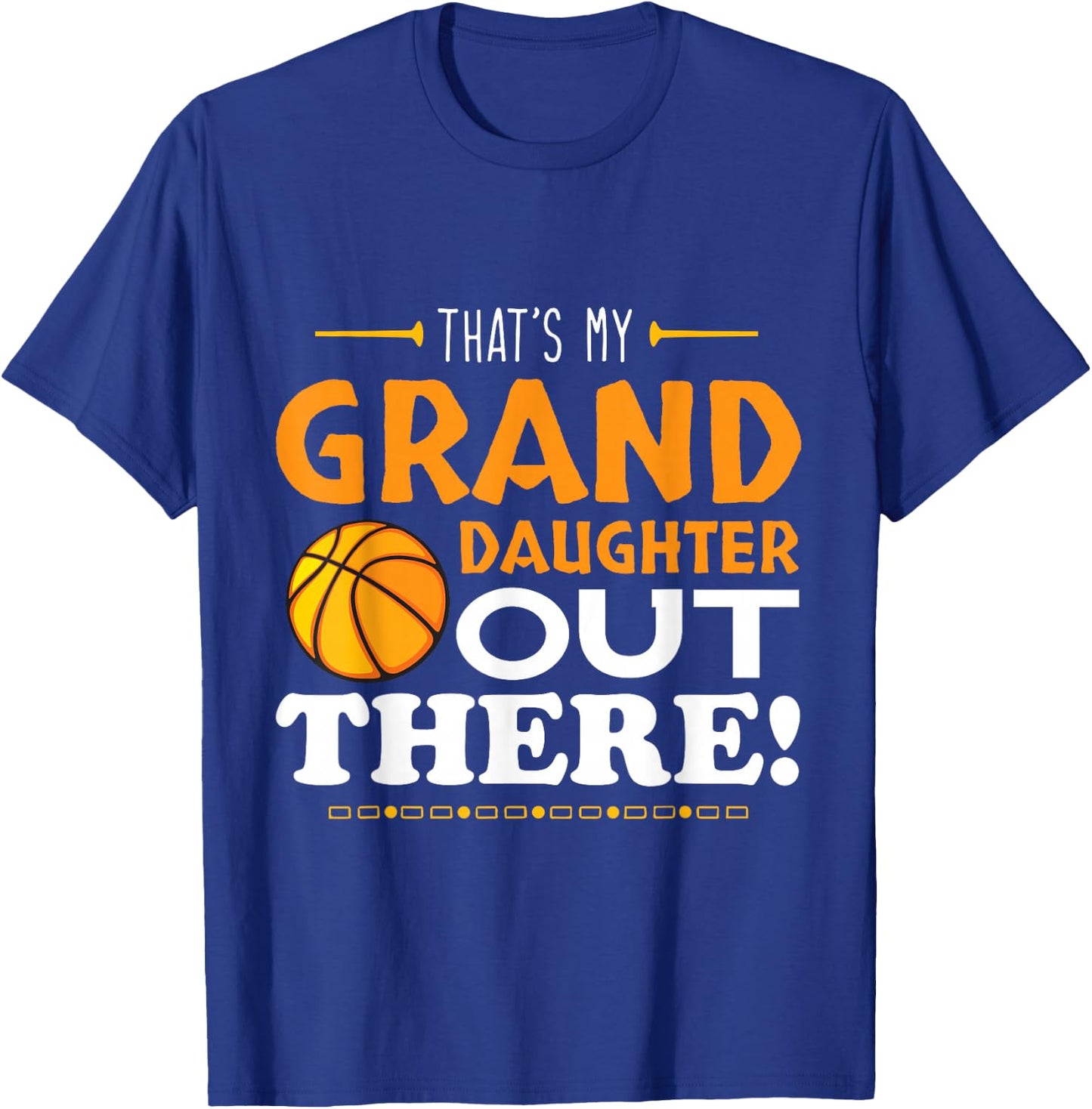 That's My Granddaughter Out There Basketball Player Sport T-Shirt - T-Shirt | Royal