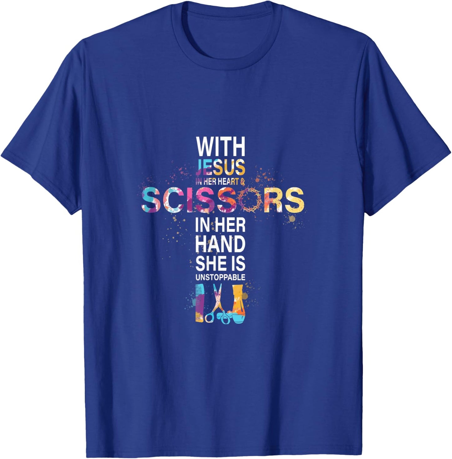 With Jesus In Her Heart And Scissors In Her Hand T-Shirt - T-Shirt | Royal