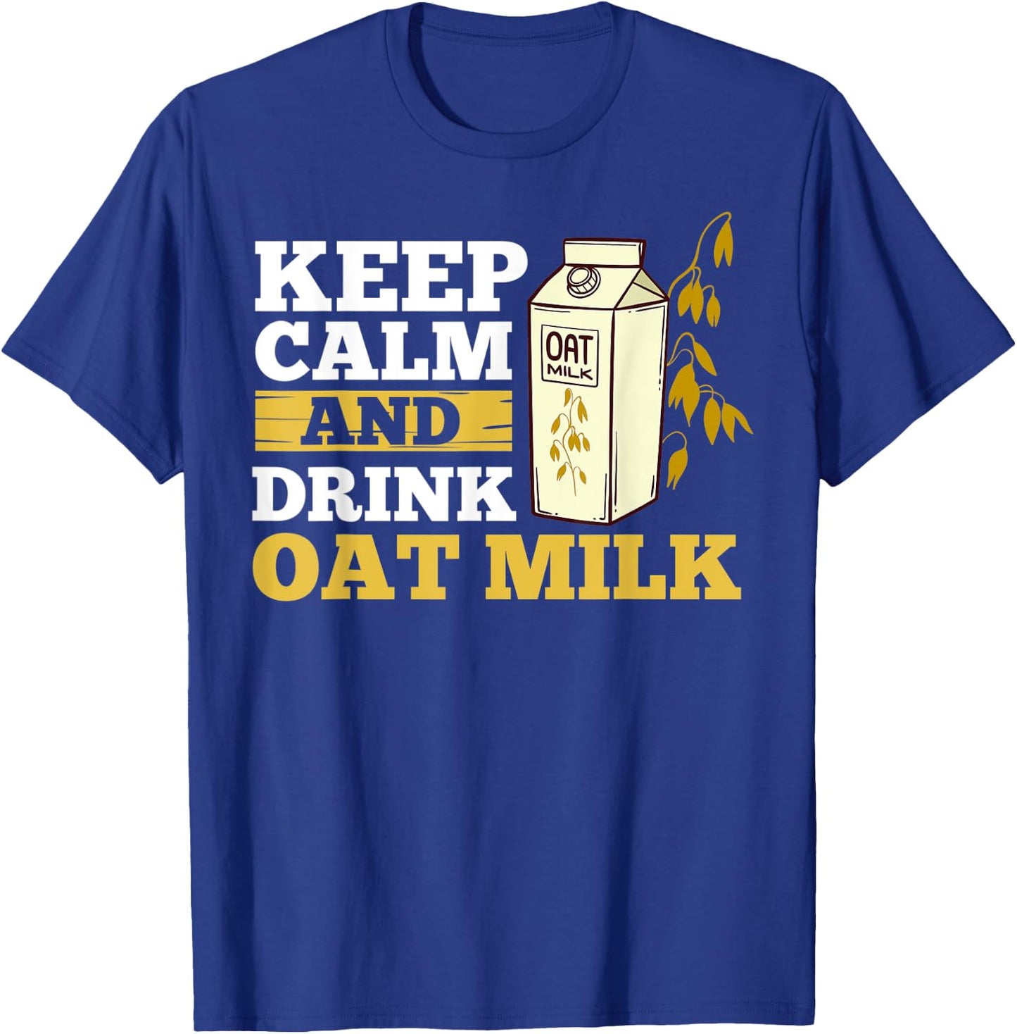 Oat Milk Recipes Vegan Drink Plant Based Milk T-Shirt - T-Shirt | Royal