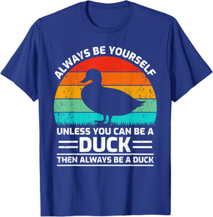 Retro Vintage Always Be Yourself Unless You Can Be A Duck T-Shirt - T-Shirt | Royal