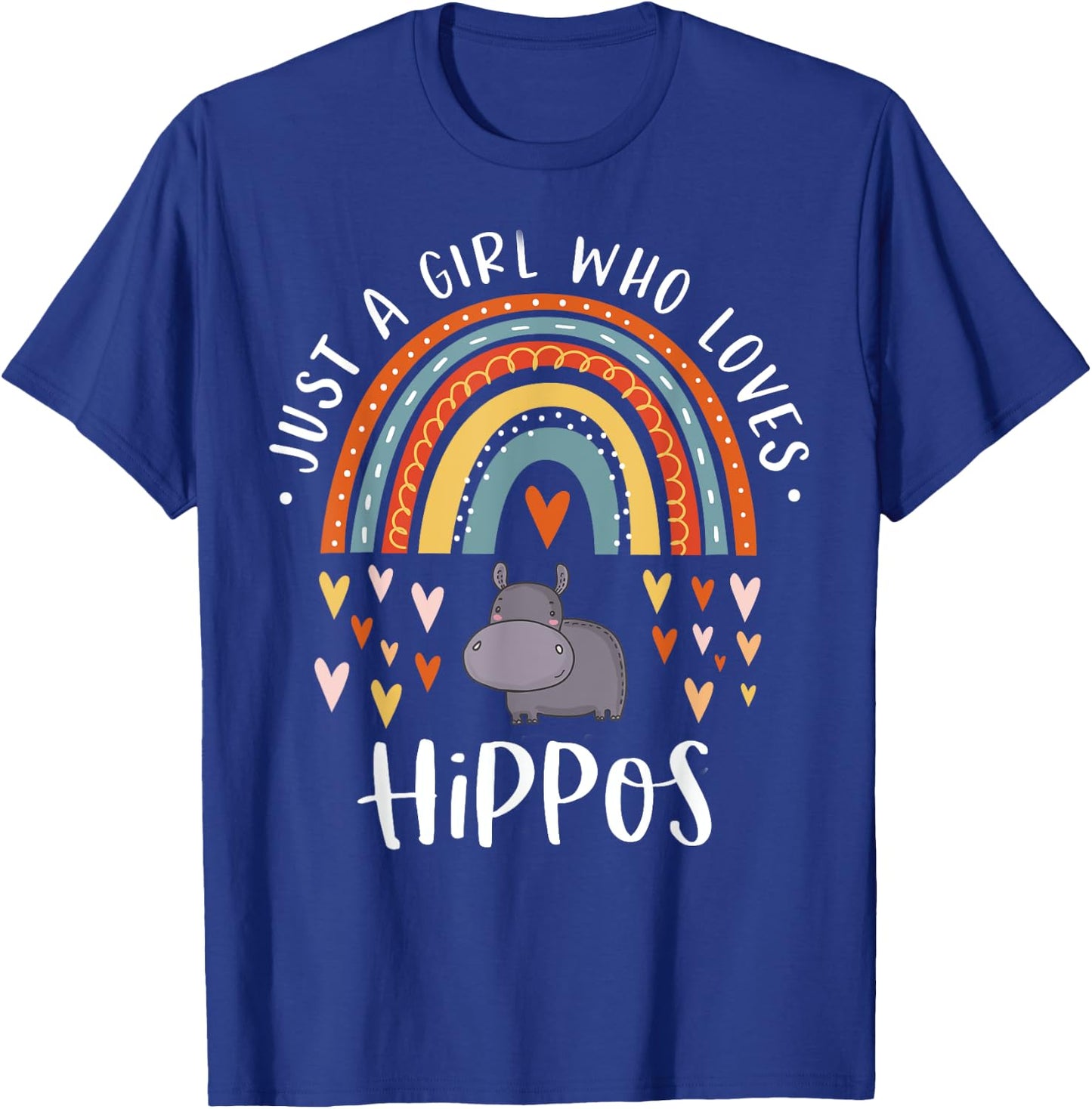 Just A Girl Who Loves Hippos Rainbow Gift Hippopotamus Lover T-Shirt - T-Shirt | Royal
