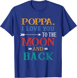 Poppa I Love You To The Moon And Back T-Shirt - T-Shirt | Royal