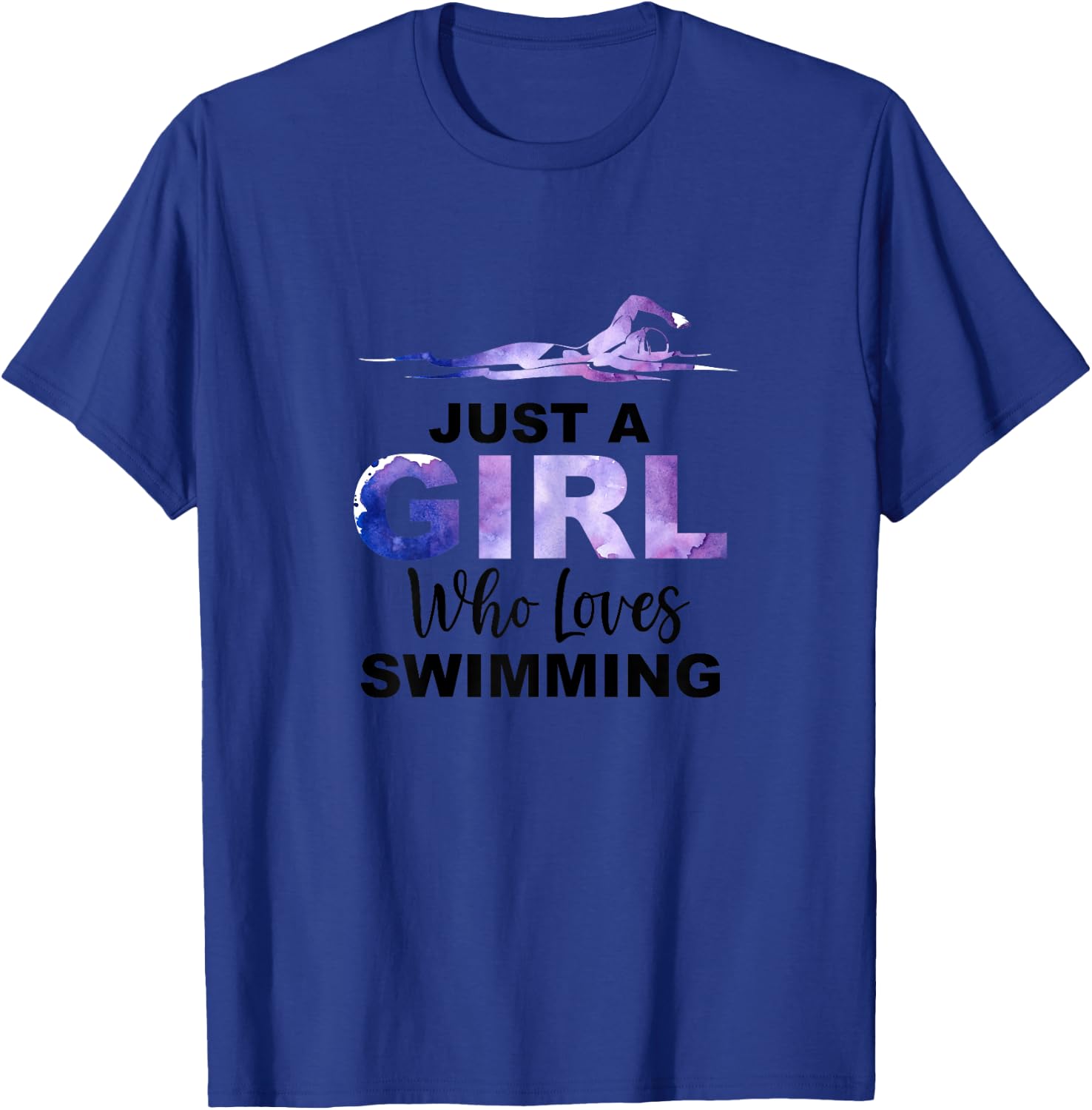 Just A Girl Who Loves Swimming Swim Swimmer Lover Awesome T-Shirt - T-Shirt | Royal