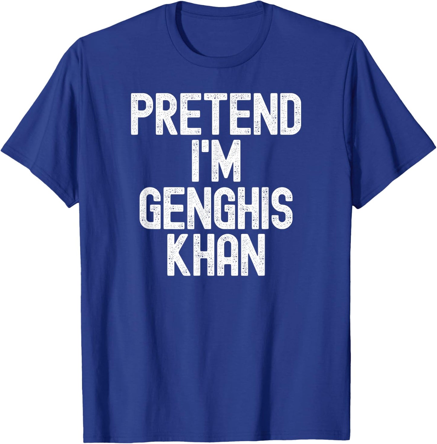 Simple Easy Pretend I'm Genghis Khan Halloween Costume T-Shirt - T-Shirt | Royal