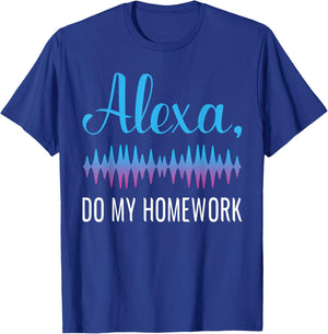 Alexa, Do My Homework Funny Kids Joke T-Shirt - T-Shirt | Royal
