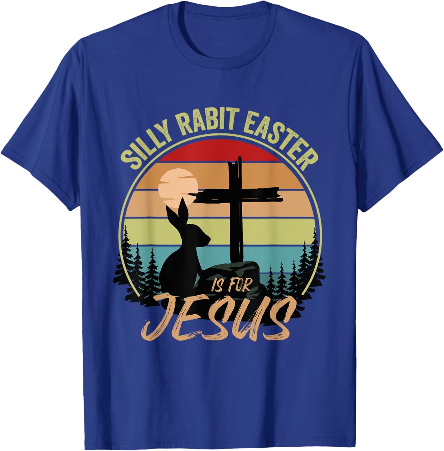 Silly Rabbit Easter Is For Jesus Retro Vintage Easter Day T-Shirt - T-Shirt | Royal