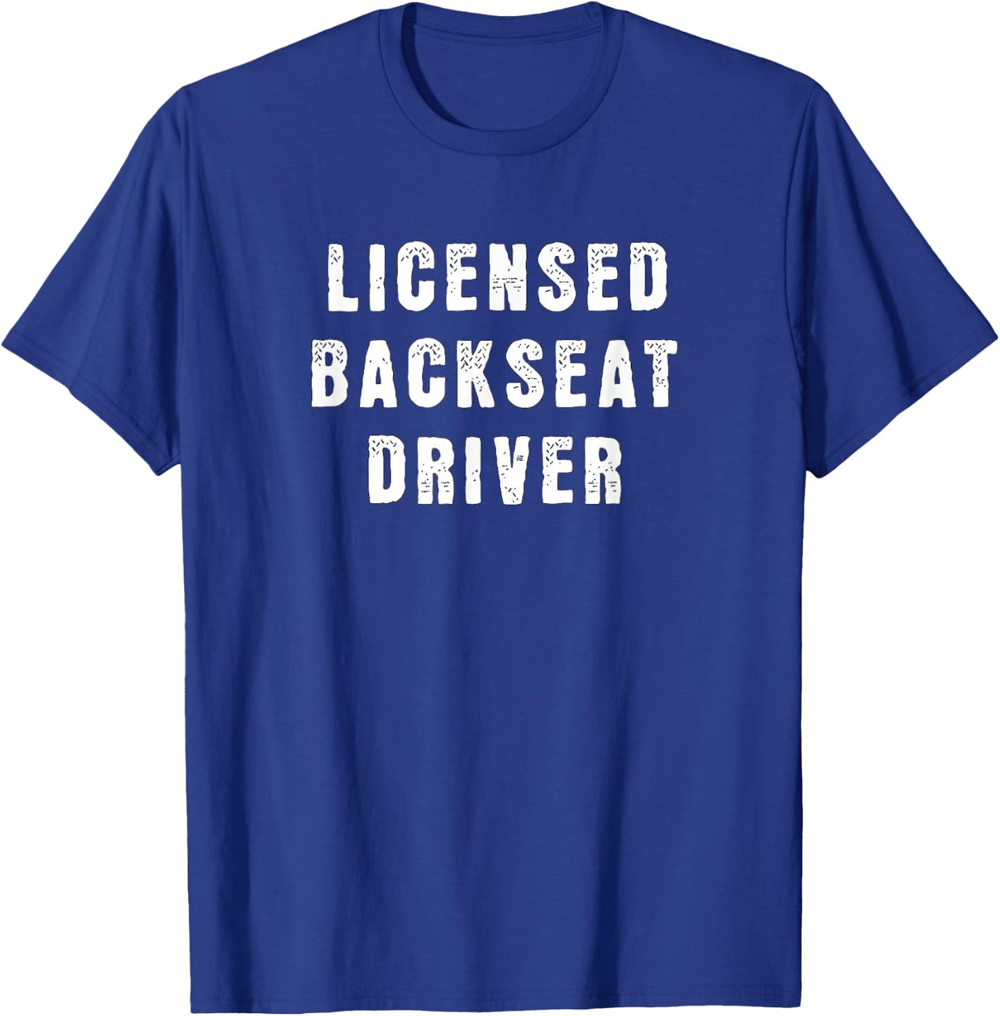 Passenger Road Trip Back Seat Licensed Backseat Drivers Joke T-Shirt - T-Shirt | Royal