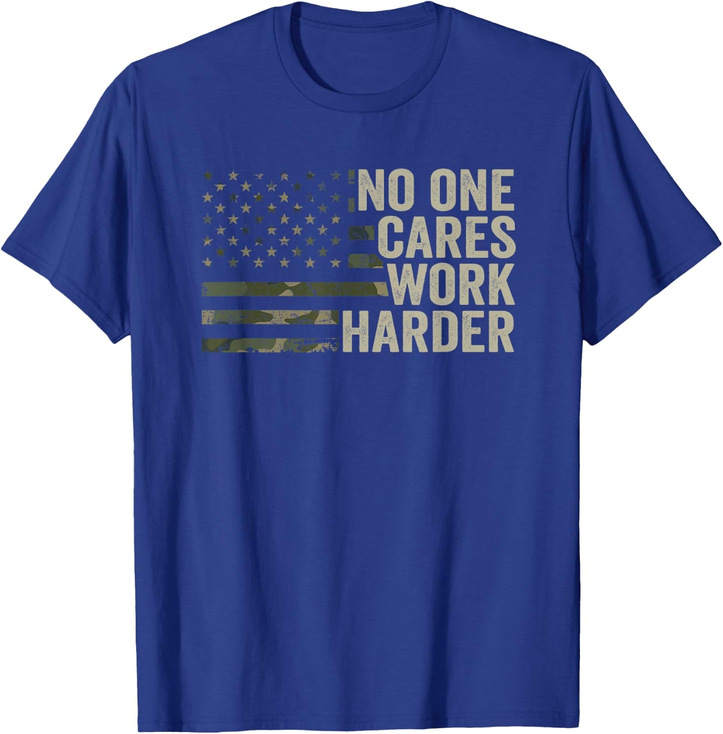 No One Cares Work Harder - Motivational Workout Gym Camo T-Shirt - T-Shirt | Royal