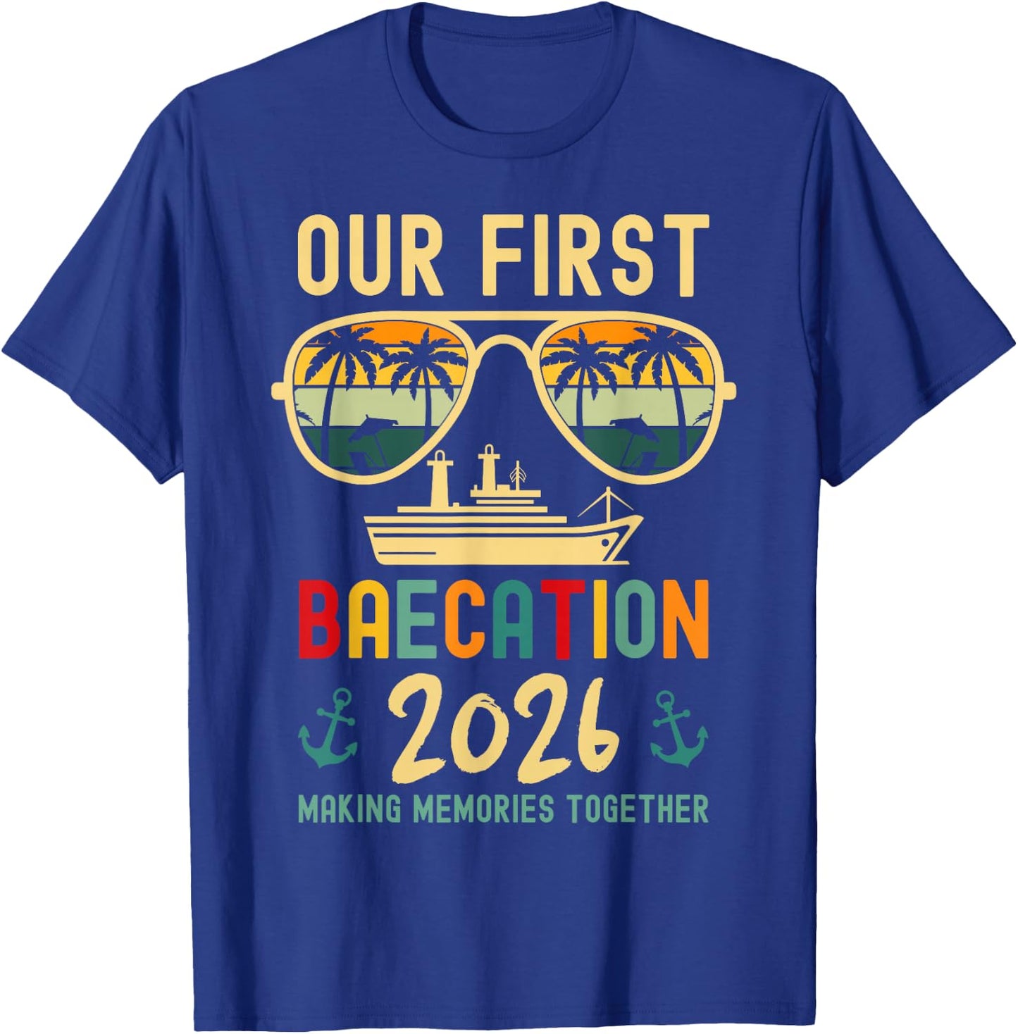 Our First Baecation 2026 Matching Couples Cruise Squad 2026 T-Shirt - T-Shirt | Royal