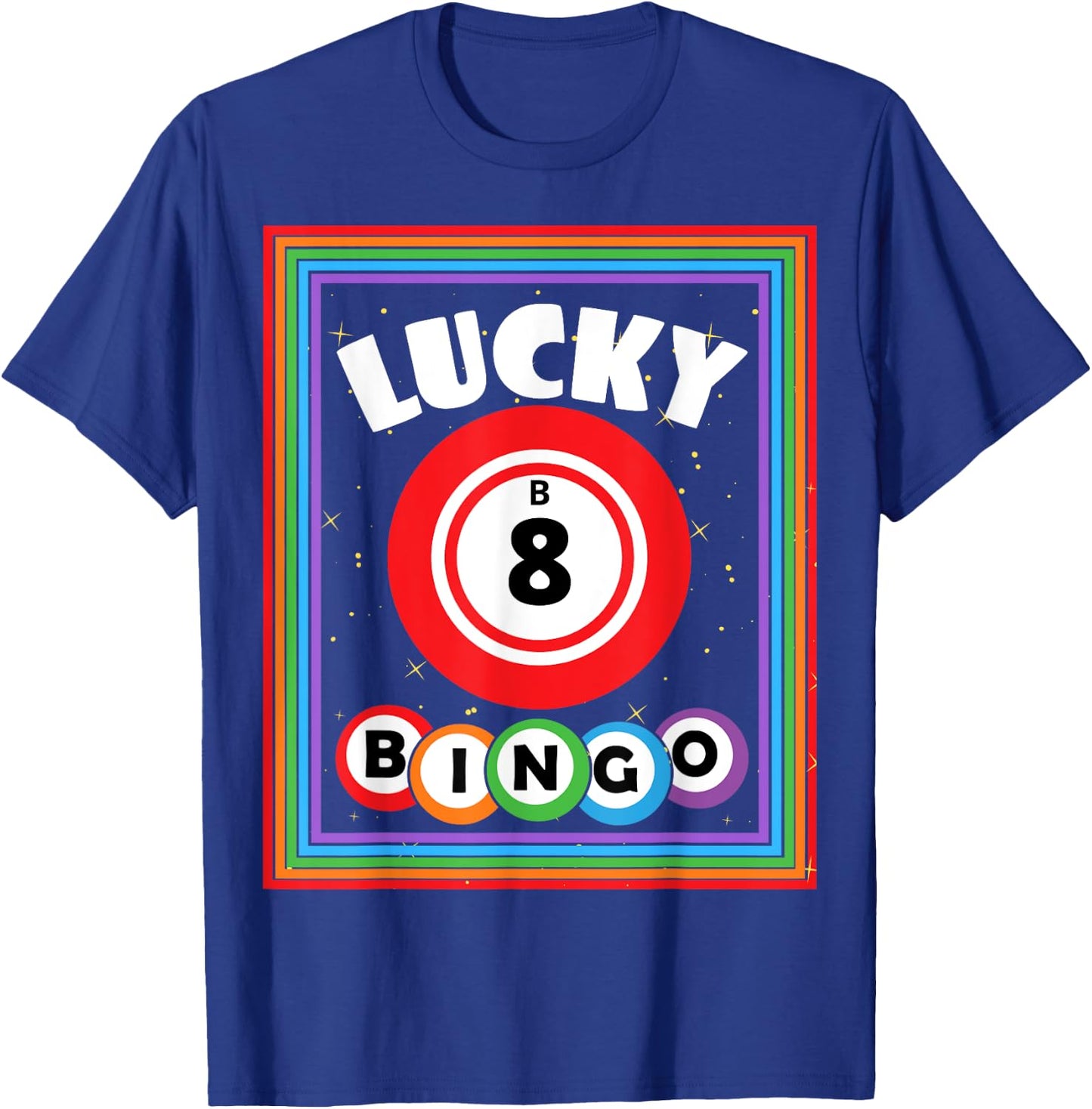 Lucky Bingo Number B8 Lucky Bingo Ball Bingo Lover T-Shirt - T-Shirt | Royal