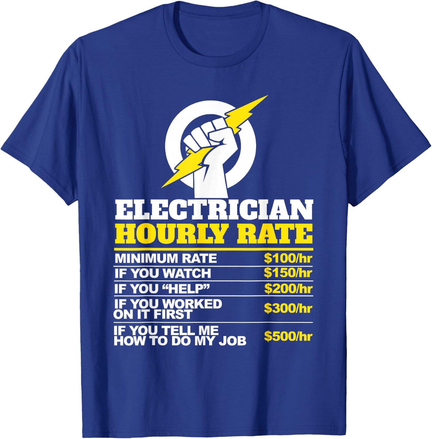 Electrician Hourly Rate T-Shirt - T-Shirt | Royal