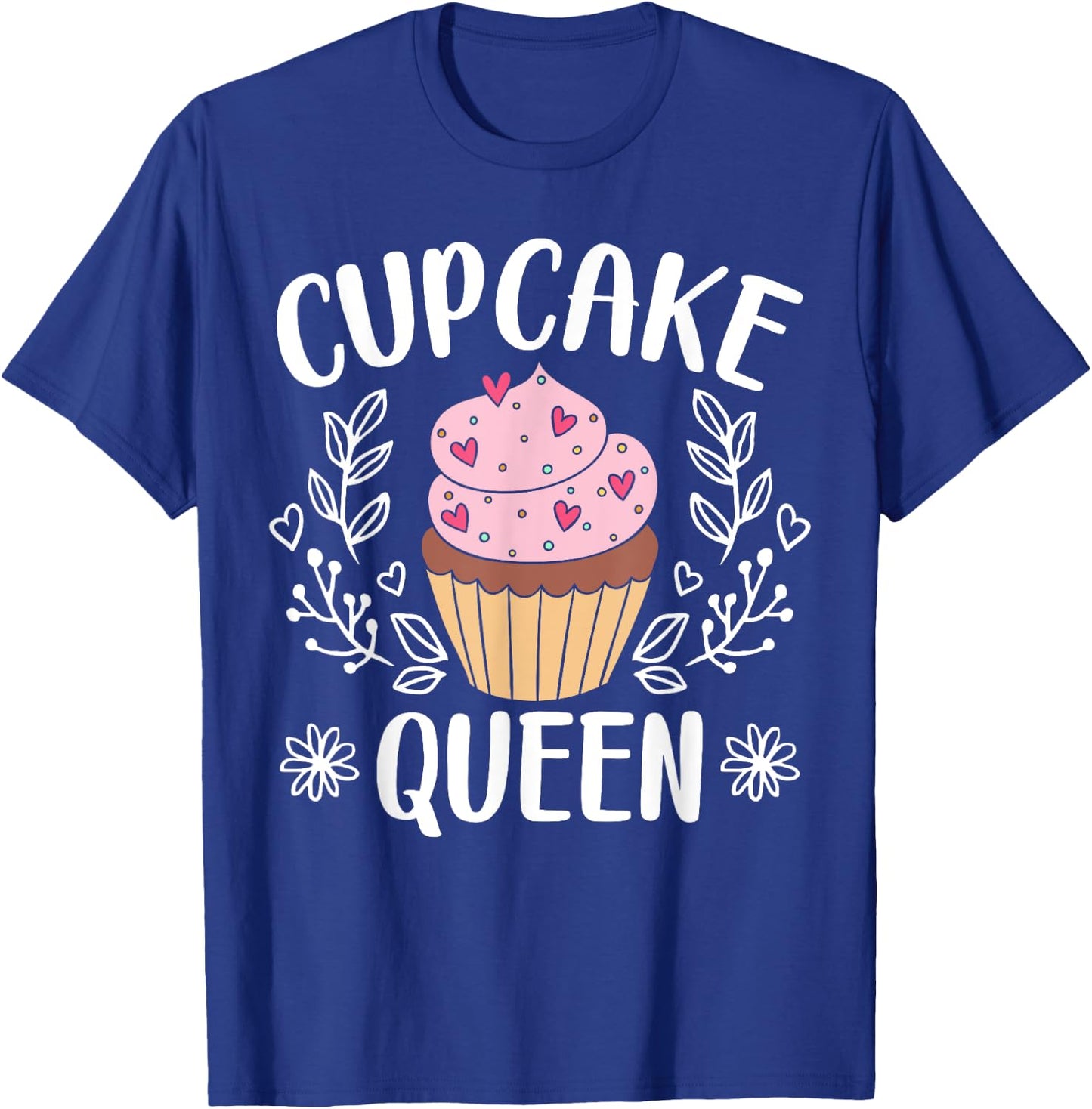 Cupcake Queen Confectionery Baker Pastries Muffin Eater T-Shirt - T-Shirt | Royal