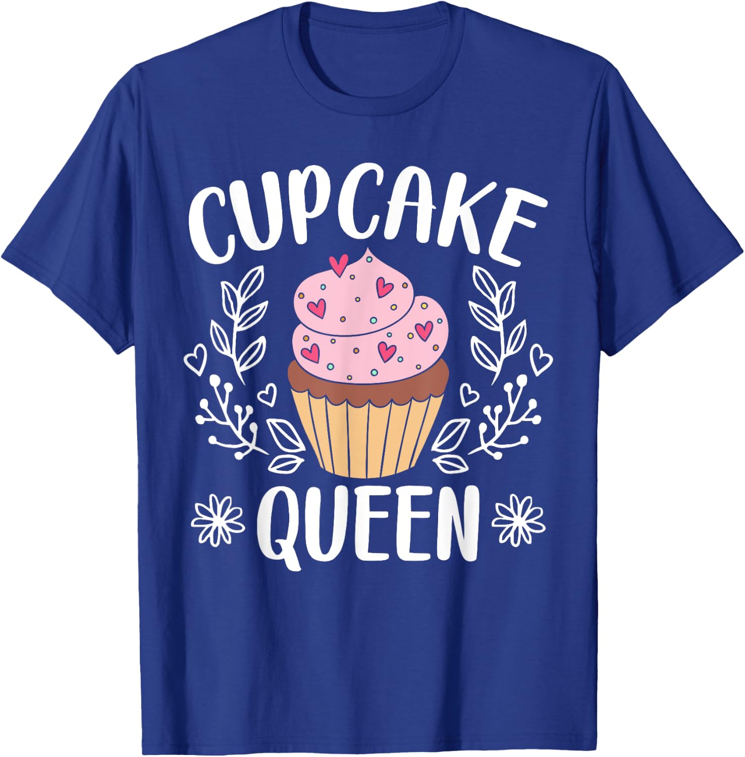 Cupcake Queen Confectionery Baker Pastries Muffin Eater T-Shirt - T-Shirt | Royal