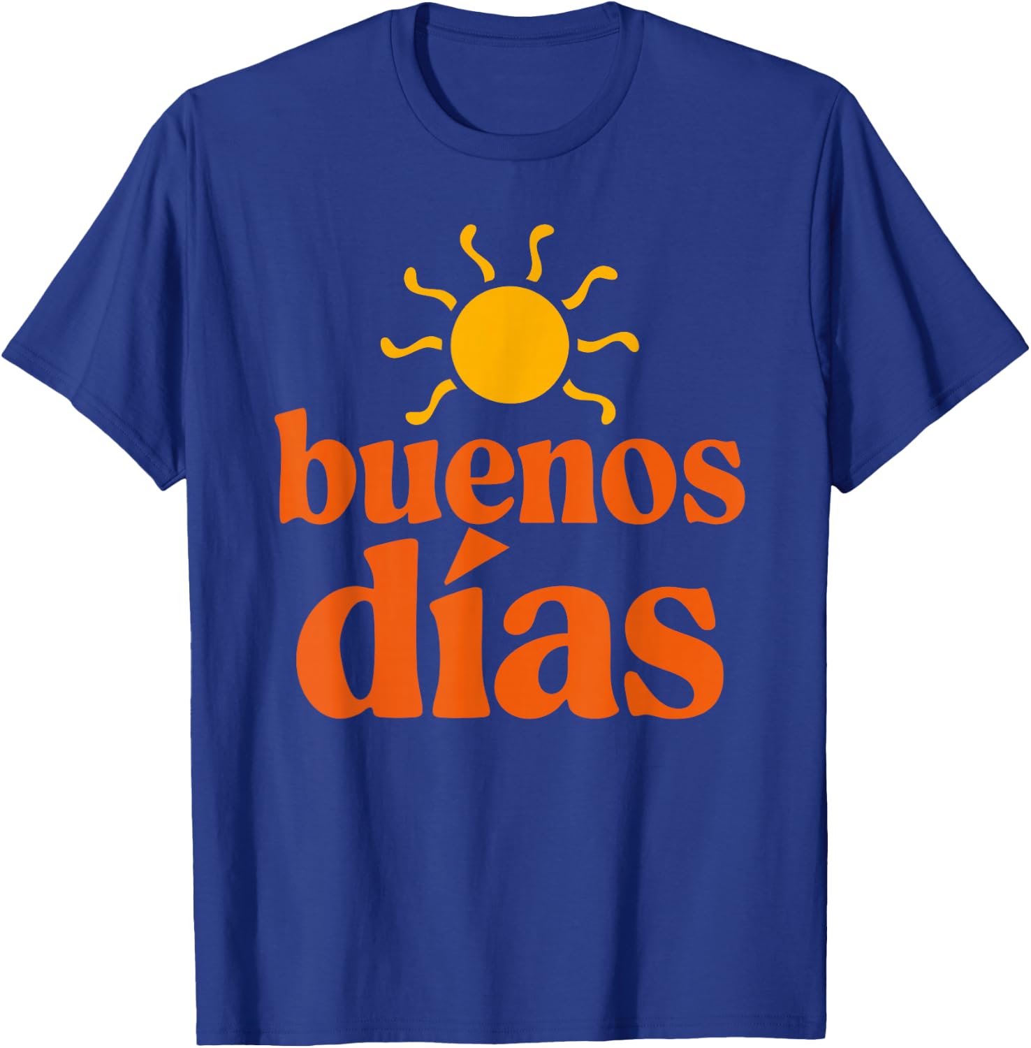 Bilingual Teacher Dual Language Spanish Sunny Buenos Dias T-Shirt - T-Shirt | Royal
