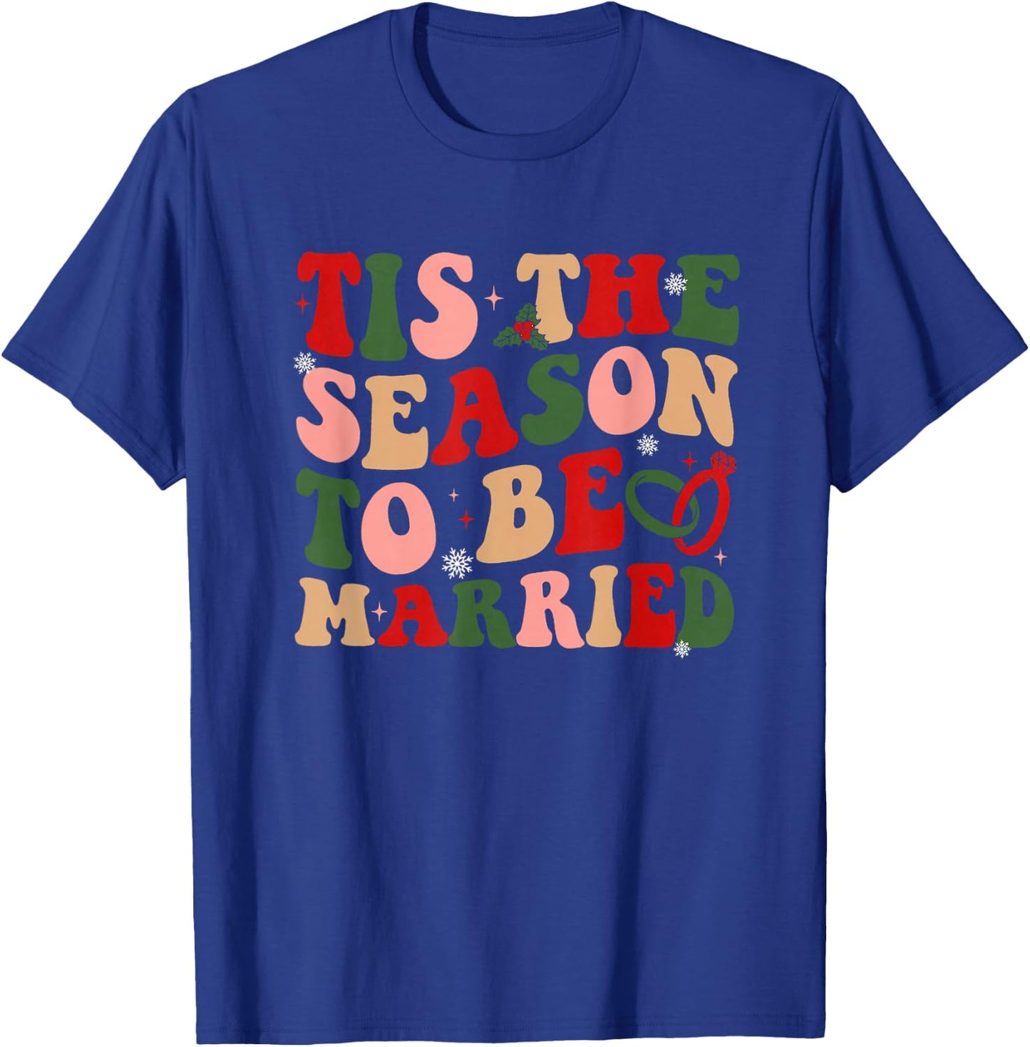 Retro Tis The Season To Be Married Christmas Bachelorette T-Shirt - T-Shirt | Royal