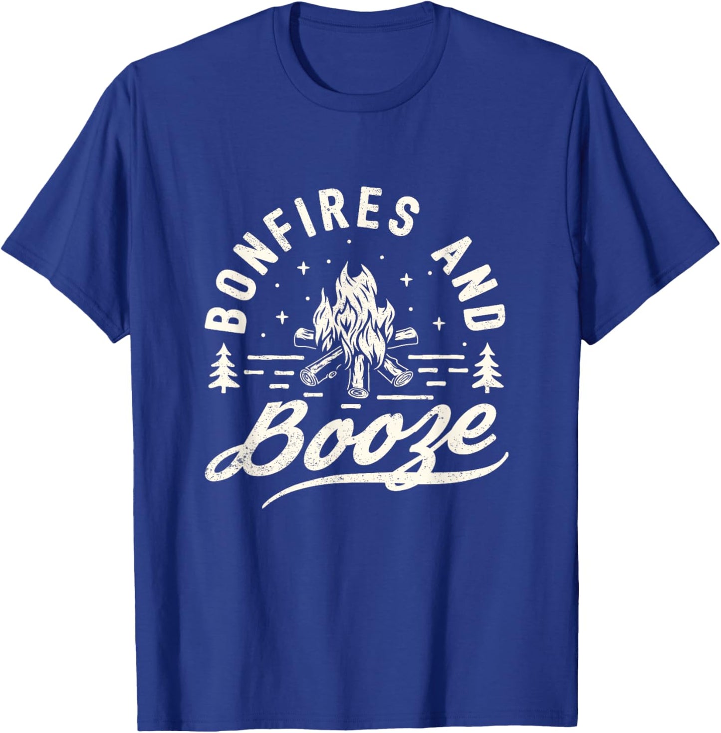 Bonfires and Booze Trendy casual Shirt T-Shirt - T-Shirt | Royal