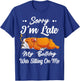 Sorry I'm Late My Bulldog Was Sitting On Me Funny Lazy Women T-Shirt - T-Shirt | Royal
