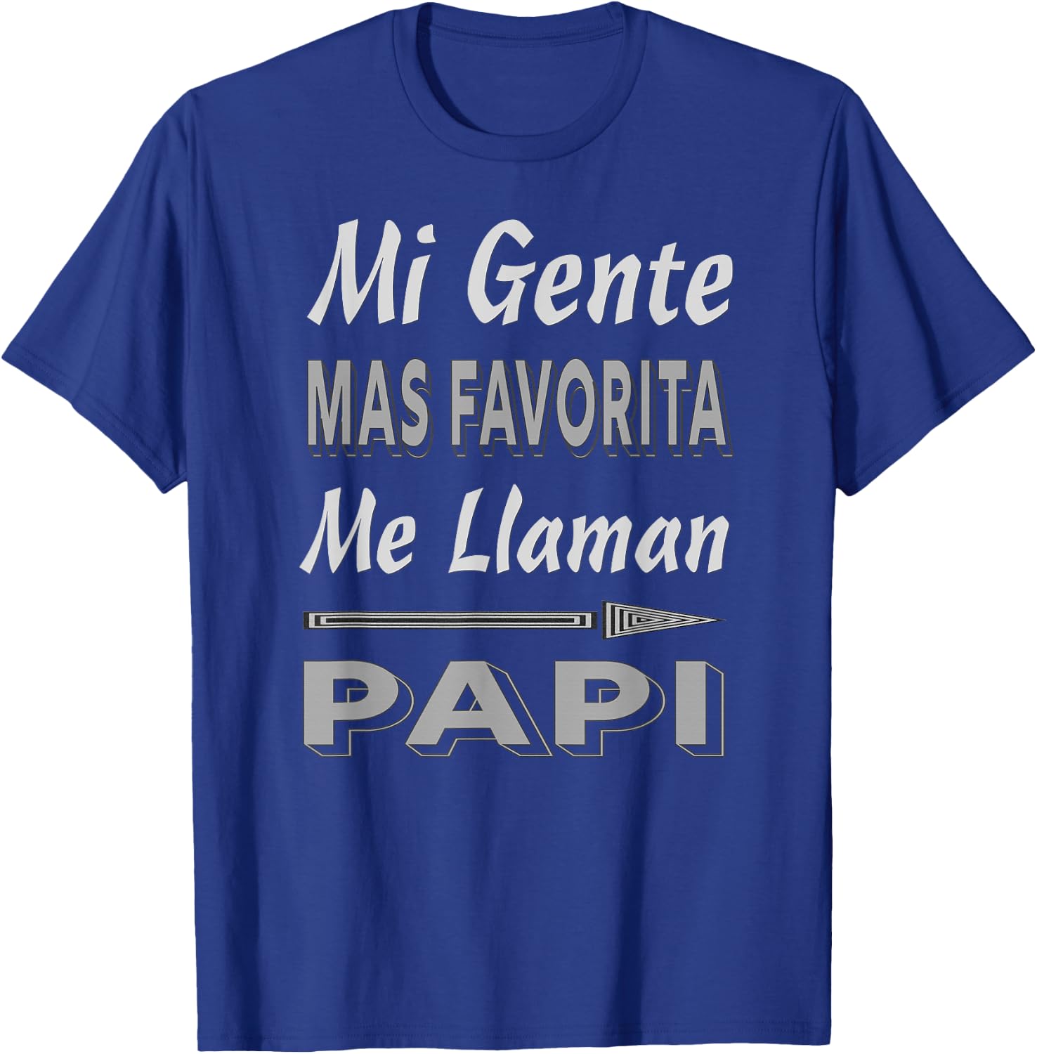 Spanish Father's Day Shirt Mi Gente Favorita Me Llaman Papi T-Shirt - T-Shirt | Royal